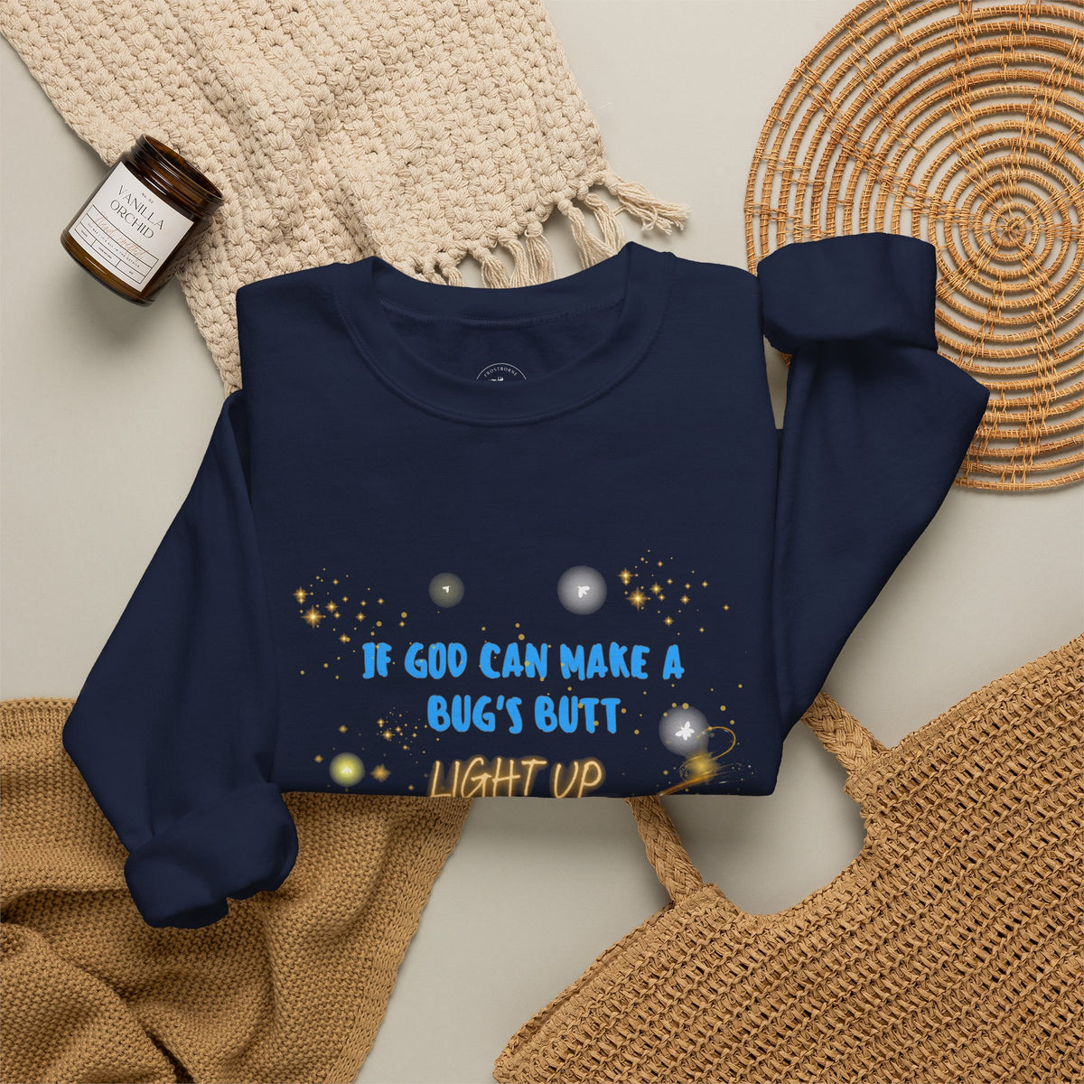 Inspirational Christian Sweatshirt — "If God Can Make a Bug's Butt" Crewneck