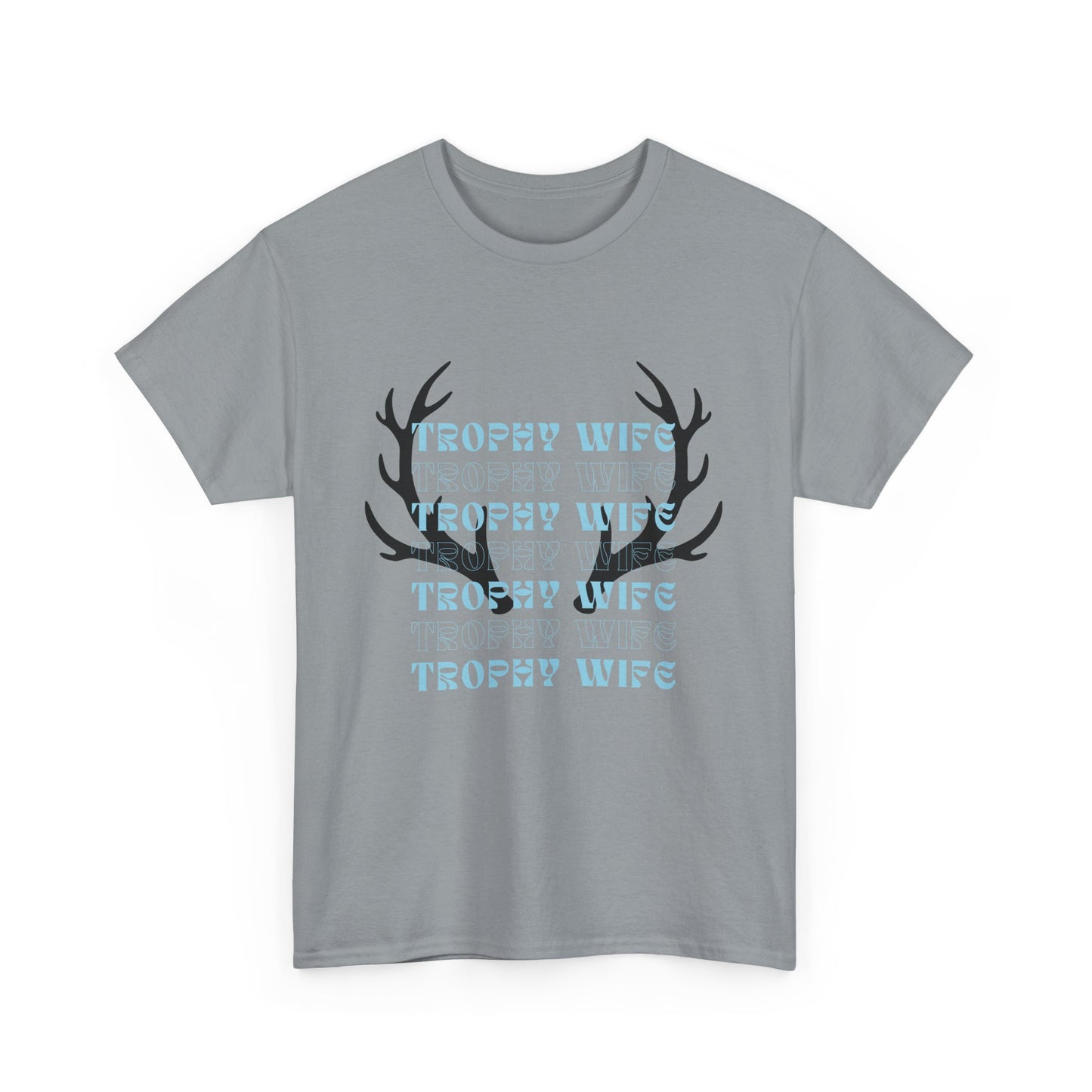 Trophy wife Heavy Cotton Tee