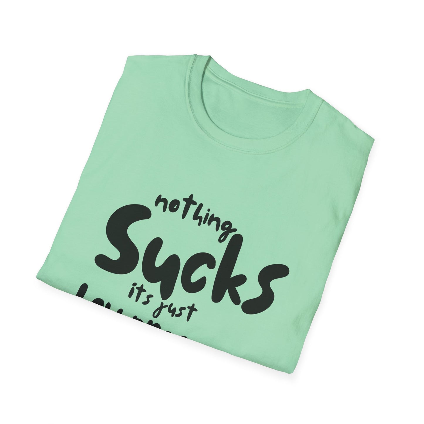 Nothing Sucks It’s Just Low Pressure T-Shirt