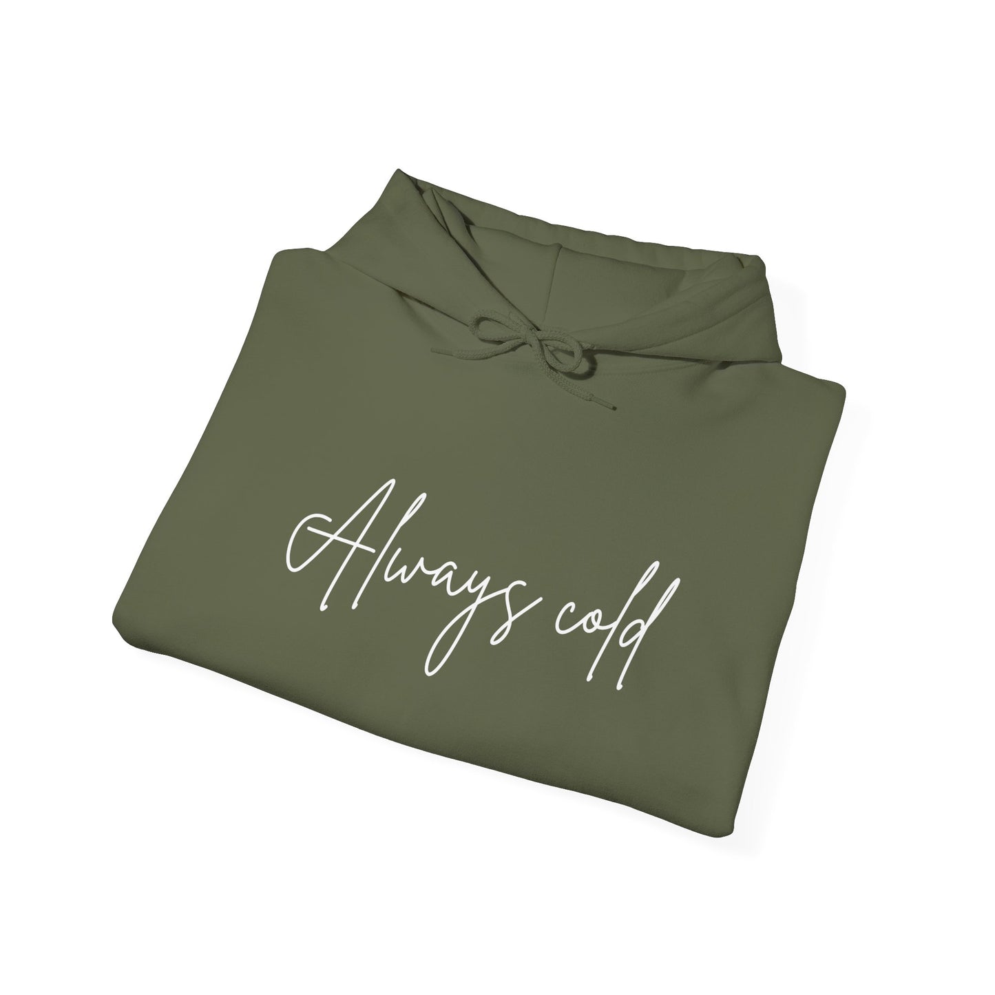 Always Cold Hoodie — Winter Snow Brr Pullover