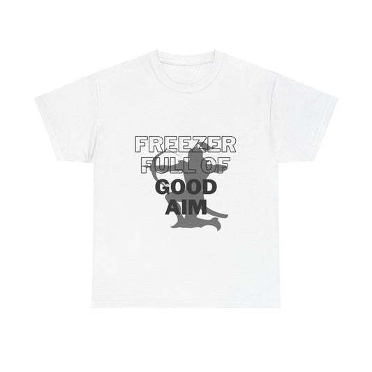 Freezer full of good aim Unisex Heavy Cotton Tee