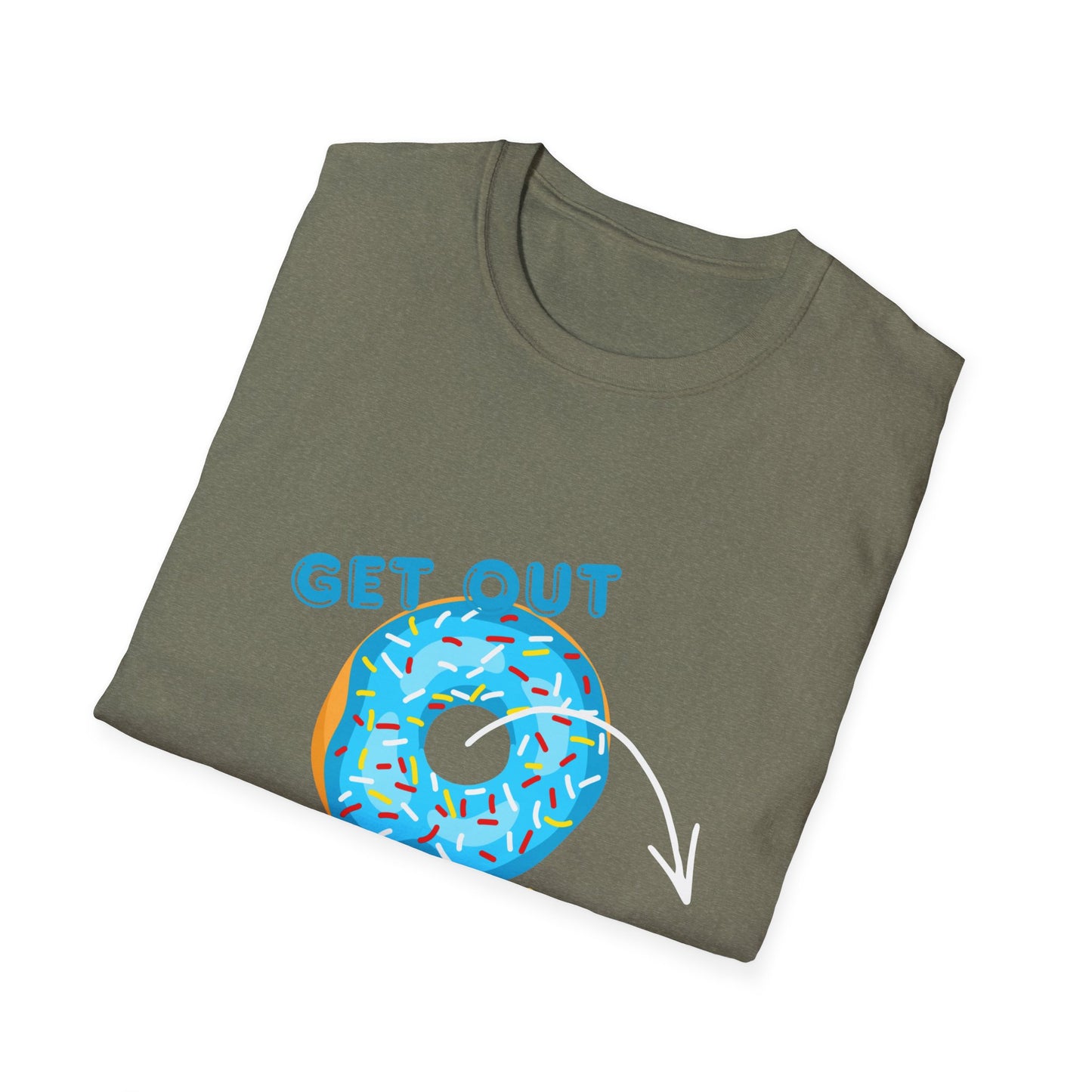 Get Out of Your Donut T-Shirt — Funny Donut Graphic Tee THHS nostalgia/Mr Dunda