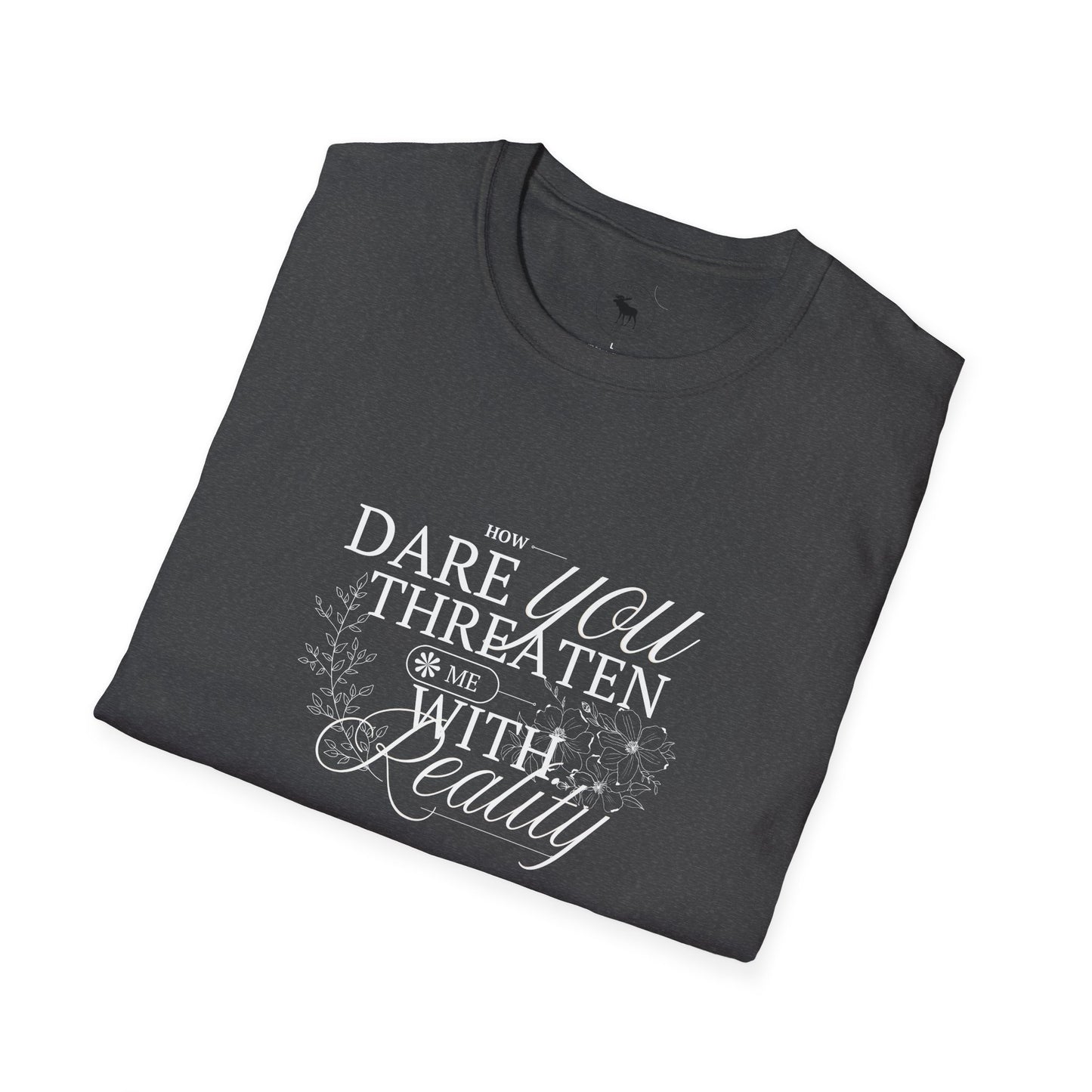 Funny Reality is a Threat Unisex T-Shirt