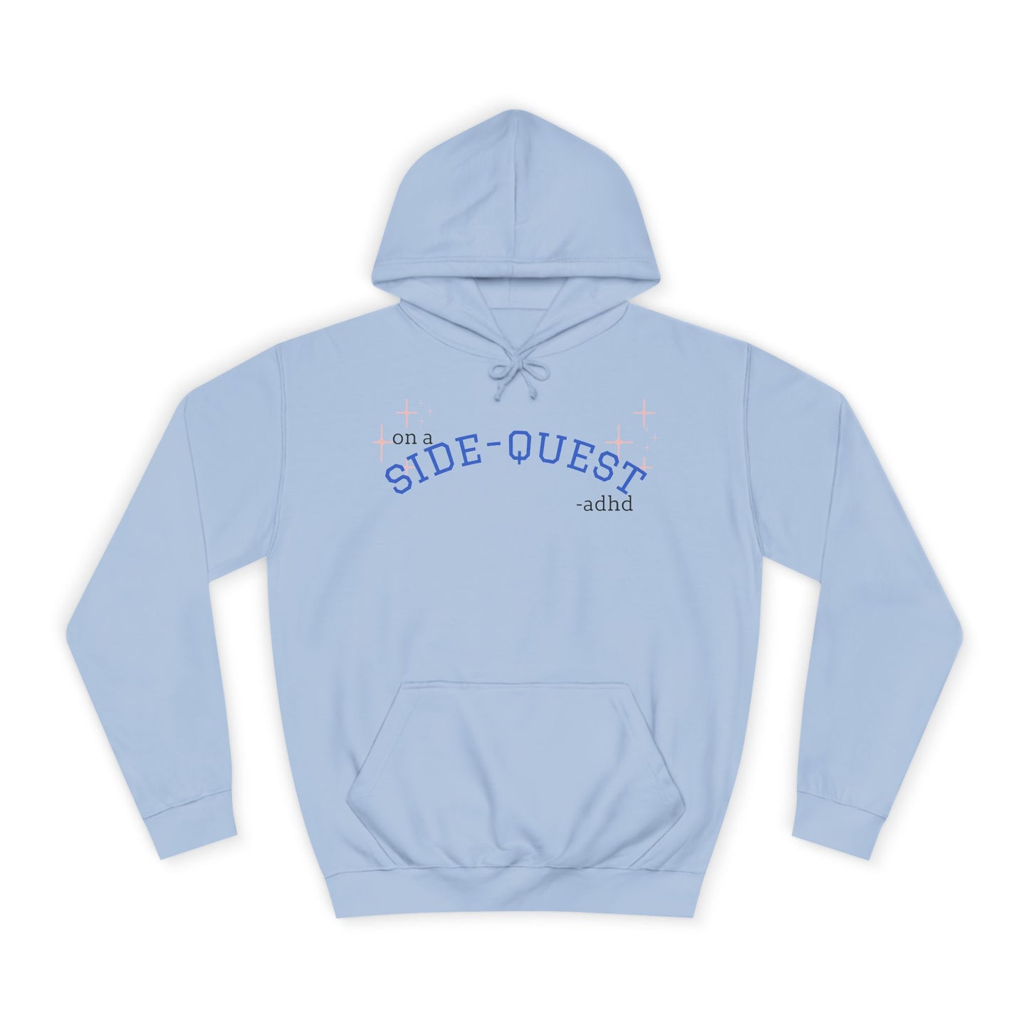 Funny ADHD Sidequest Hoodie - Unisex College