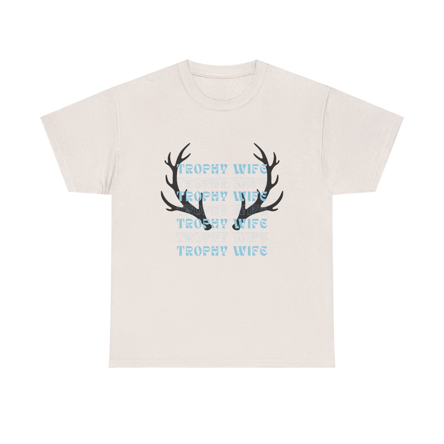 Trophy wife Heavy Cotton Tee