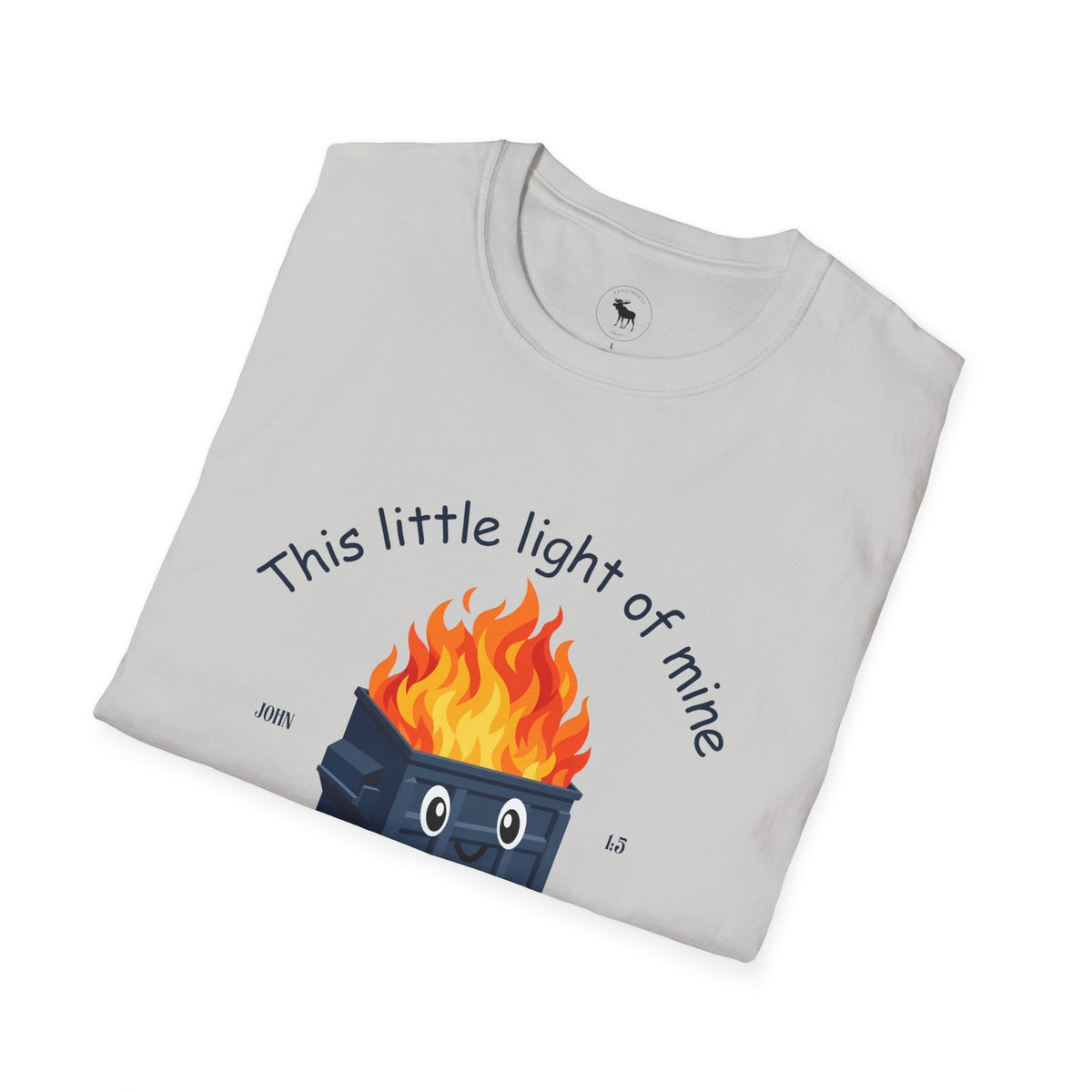 Dumpster on Fire T-Shirt — “This little light of mine, I'm gonna let it shine” Vintage religious Graphic Tee
