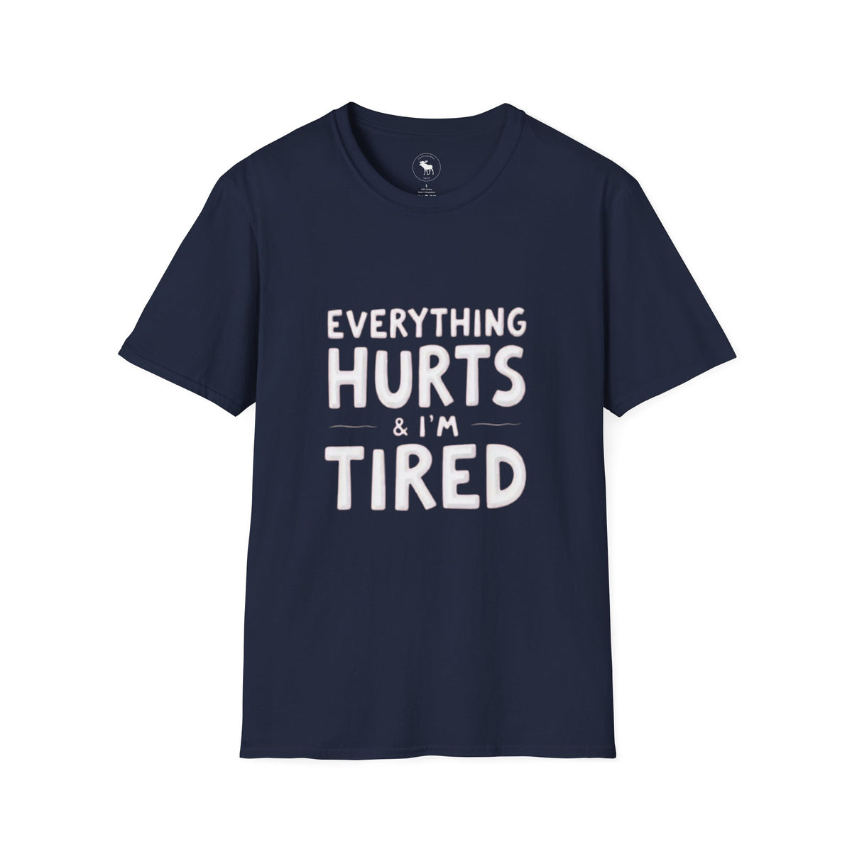 T-Shirt — “Everything Hurts & I’m Tired” Funny Comfort Graphic Tee