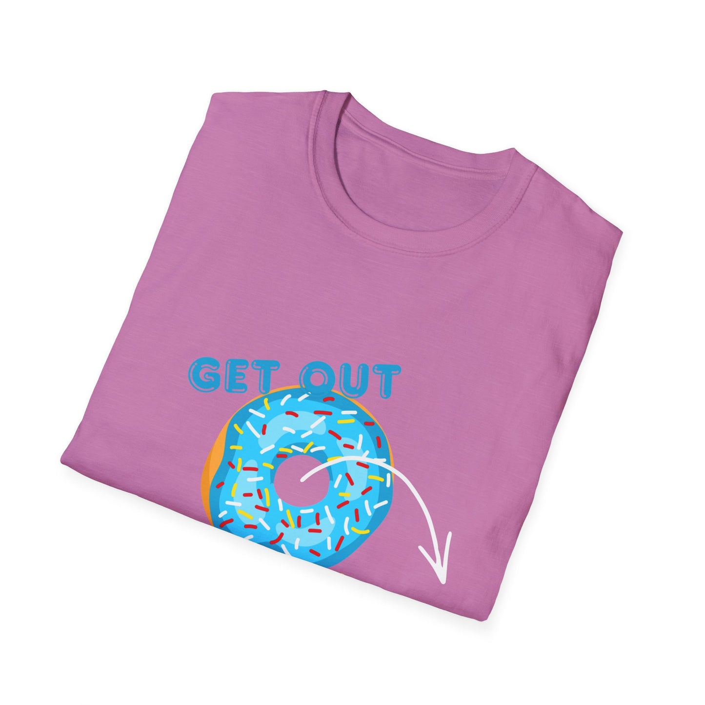 Get Out of Your Donut T-Shirt — Funny Donut Graphic Tee THHS nostalgia/Mr Dunda