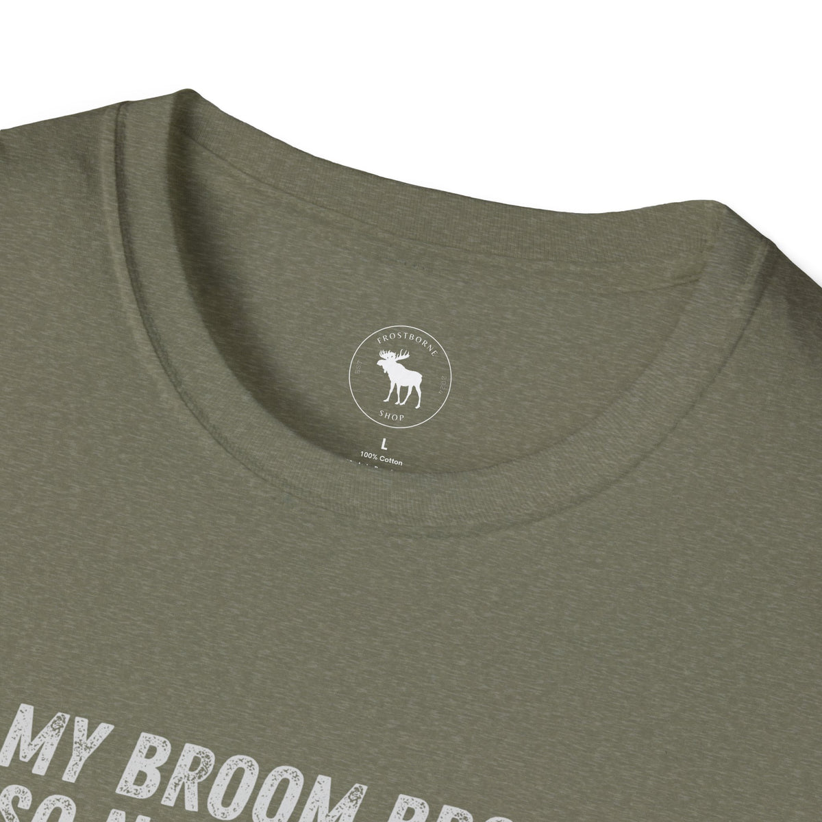 My Broom Broke T-Shirt