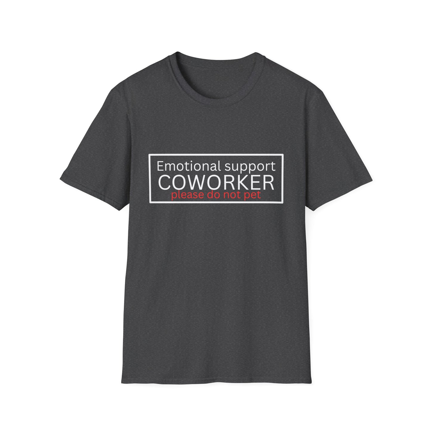 Emotional Support Coworker T-Shirt — "Please Do Not Pet" Office Humor Tee
