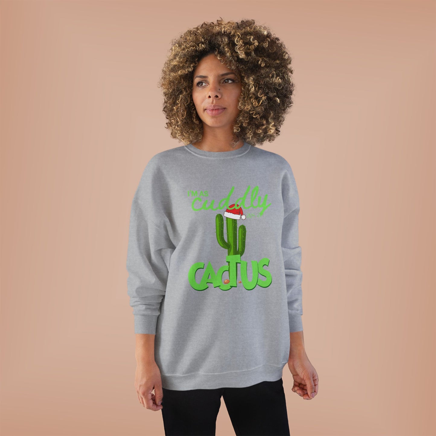 Cuddly Cactus Crewneck Sweatshirt — Cute Succulent Graphic Pullover
