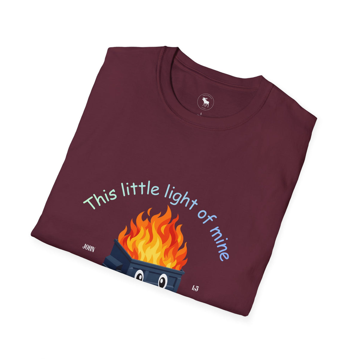 Cuteness: 'This Little Light of Mine' flaming dumpster religious Graphic T-Shirt