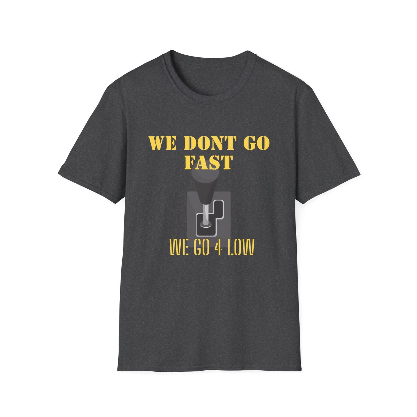 T‑Shirt — “We Don’t Go Fast” Retro Gearshift Tee