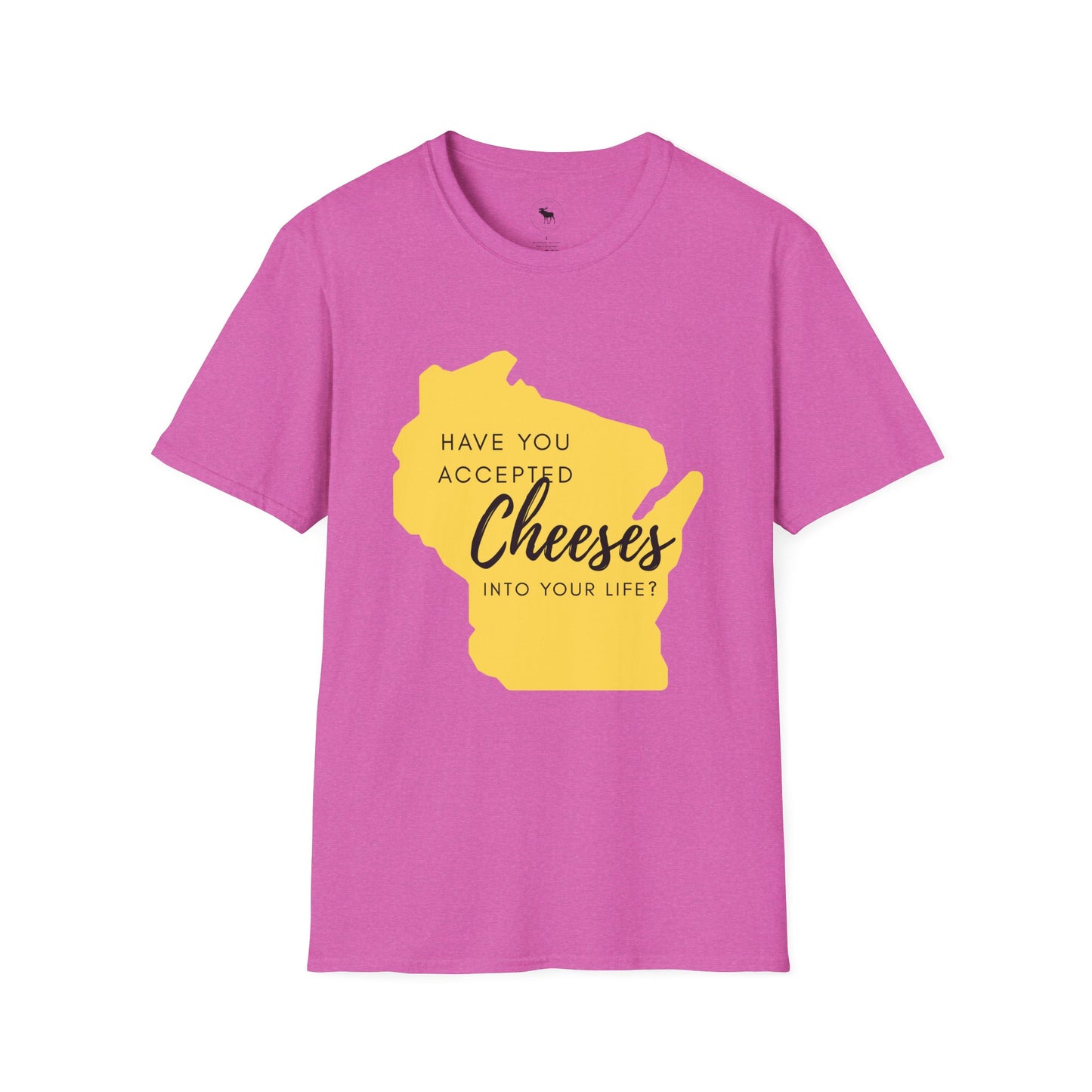 Have You Accepted Cheeses? Wisconsin Cheese Lover T-Shirt