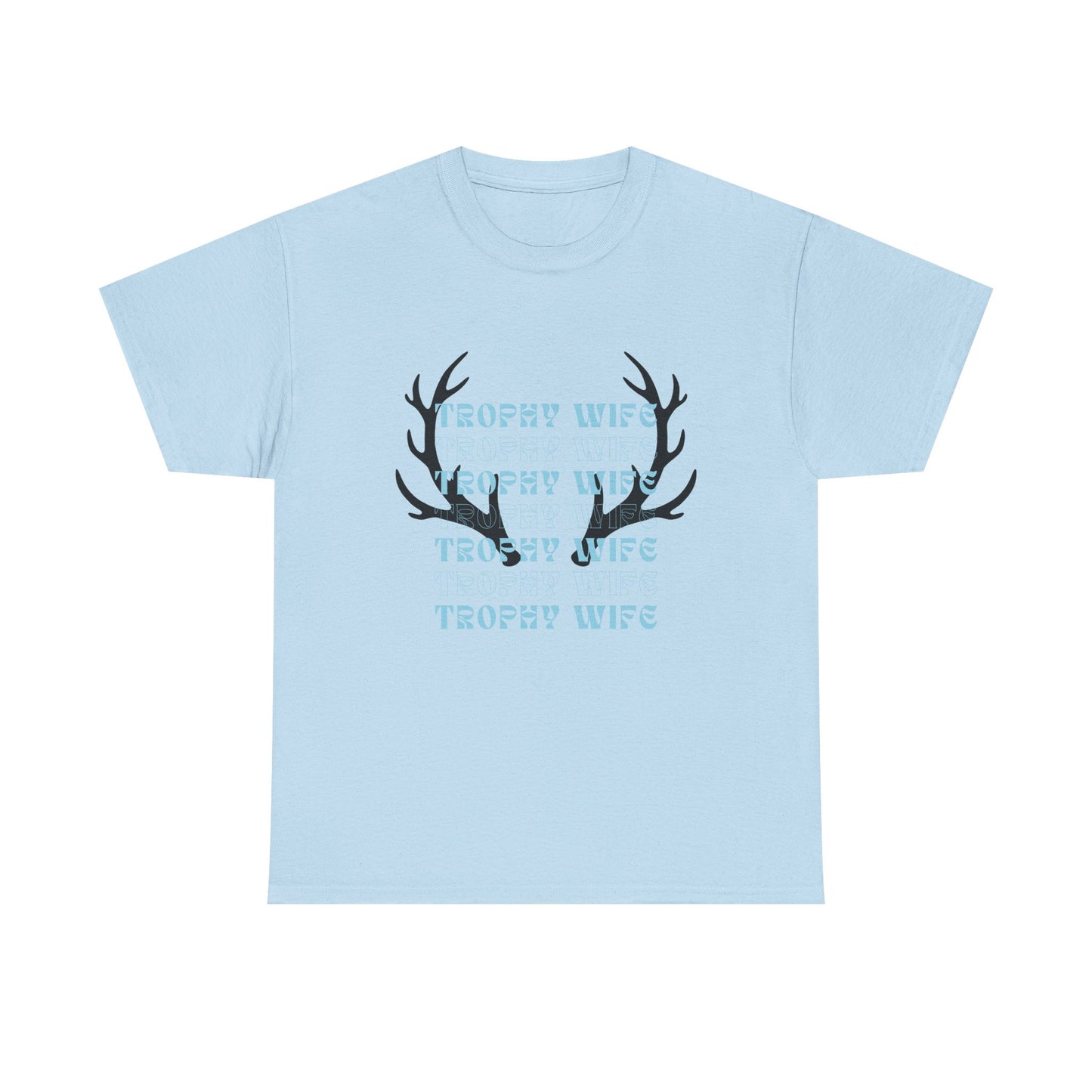 Trophy wife Heavy Cotton Tee