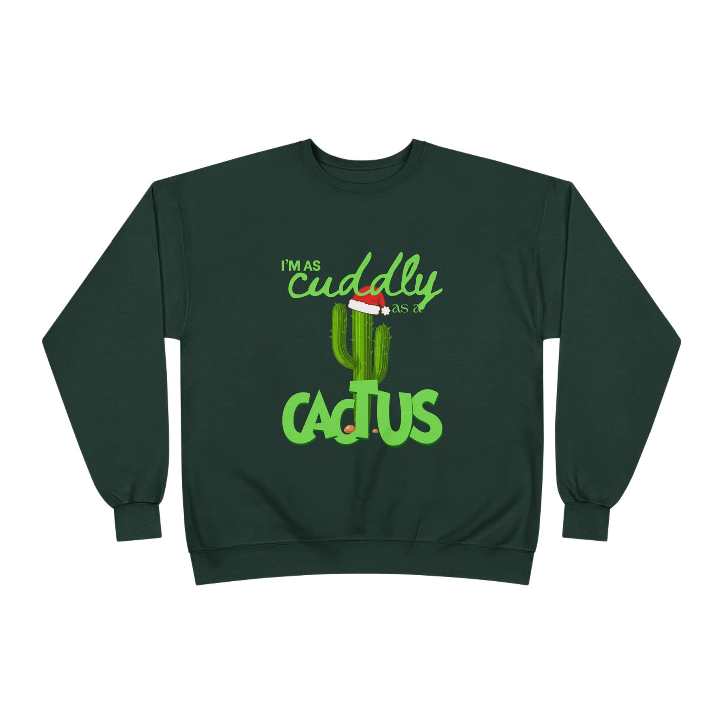 Cuddly Cactus Crewneck Sweatshirt — Cute Succulent Graphic Pullover