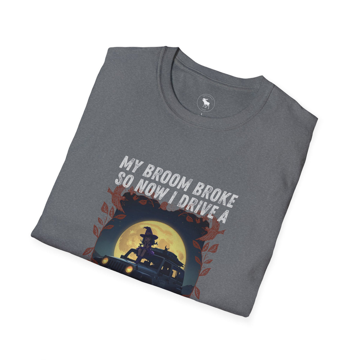 My Broom Broke T-Shirt