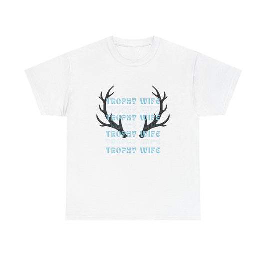 Trophy wife Heavy Cotton Tee