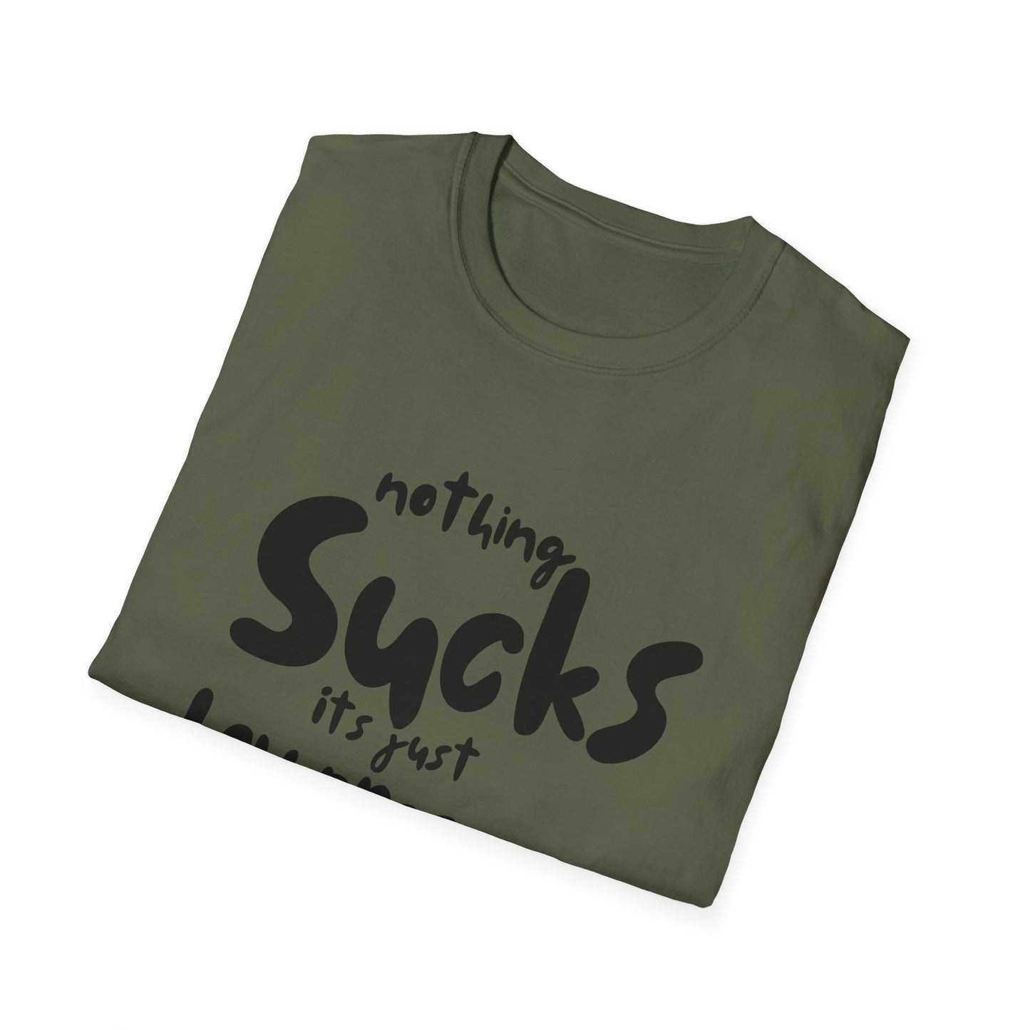 Nothing Sucks It’s Just Low Pressure T-Shirt