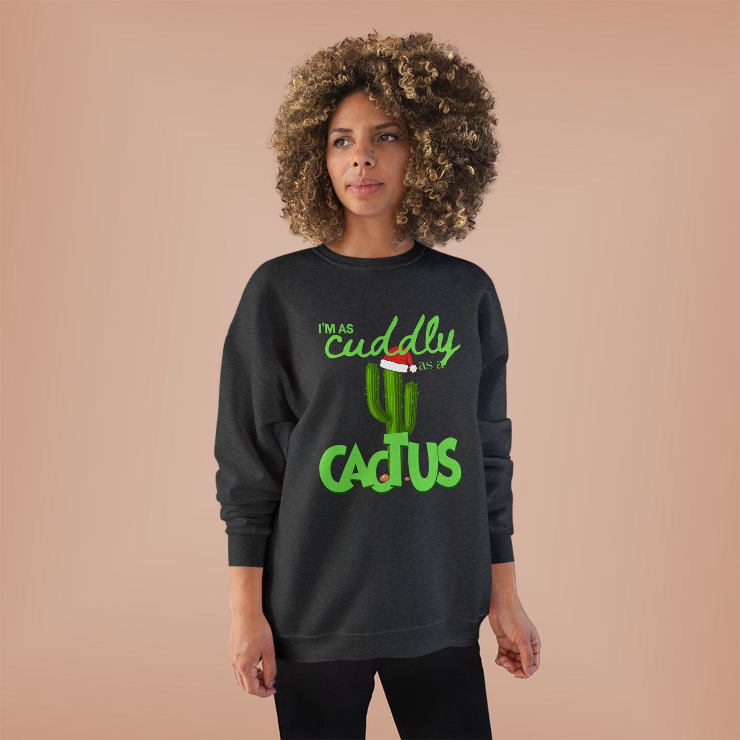 Cuddly Cactus Crewneck Sweatshirt — Cute Succulent Graphic Pullover