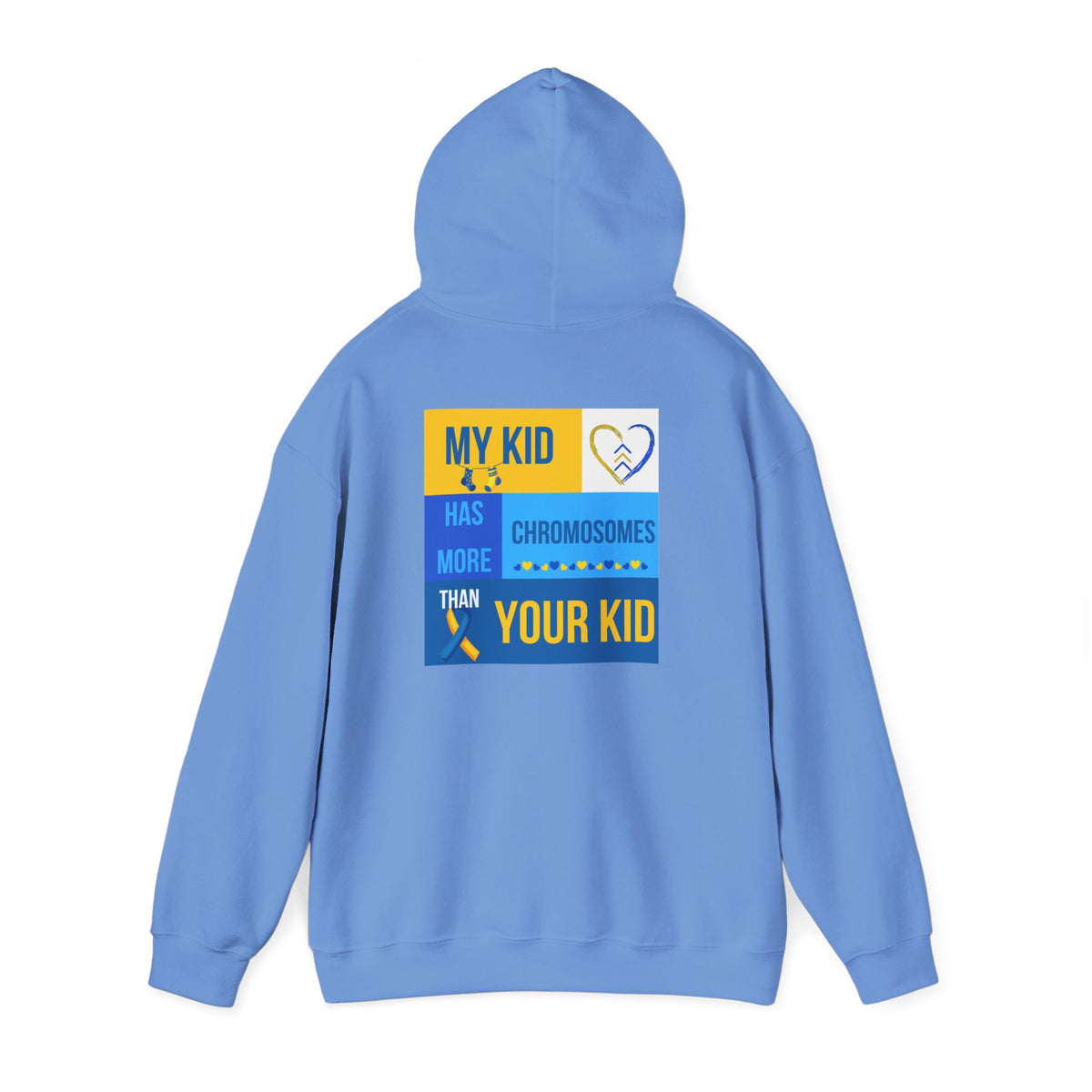 Down Syndrome Awareness Hoodie — "My Kid Has More Chromosomes Than Your Kid"