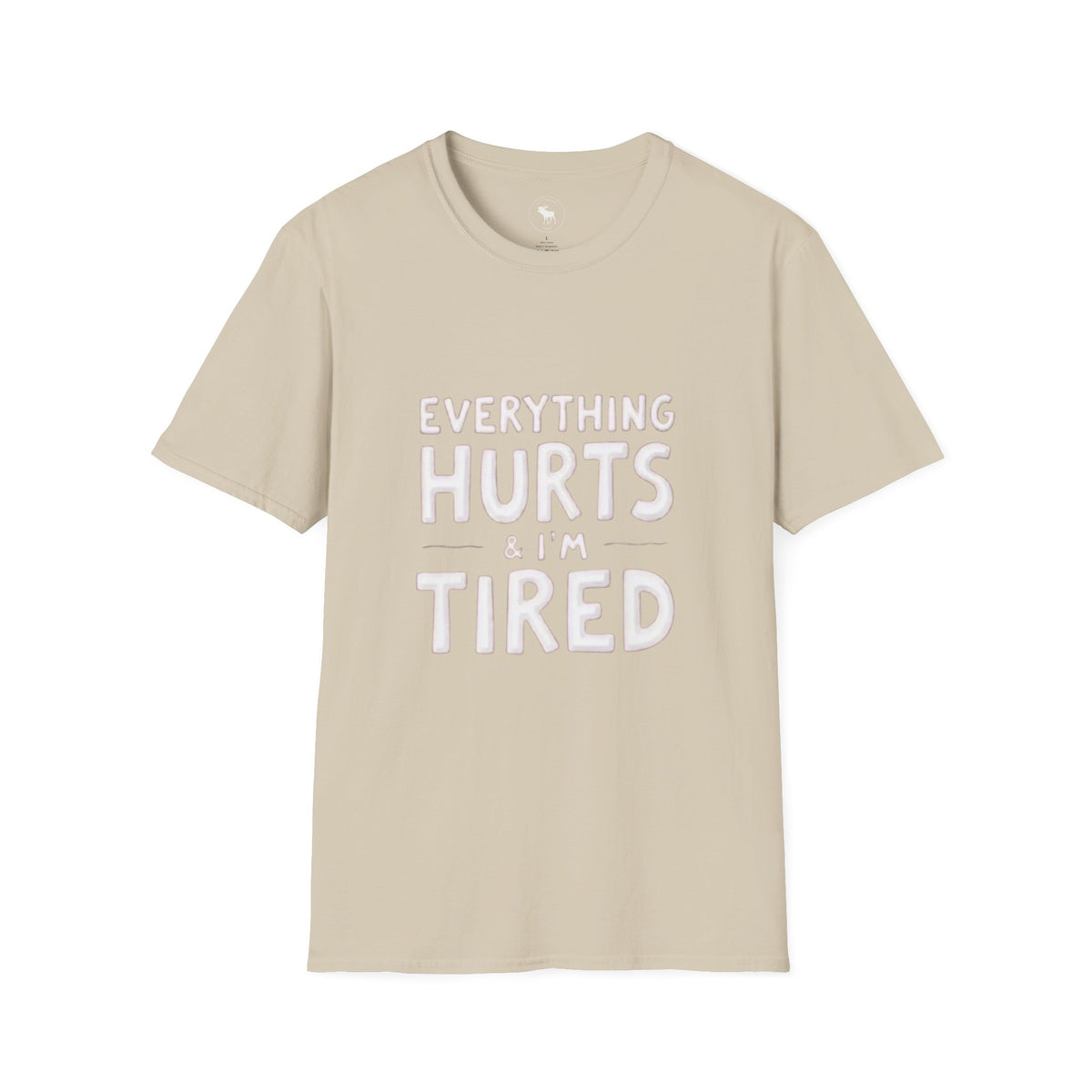 T-Shirt — “Everything Hurts & I’m Tired” Funny Comfort Graphic Tee
