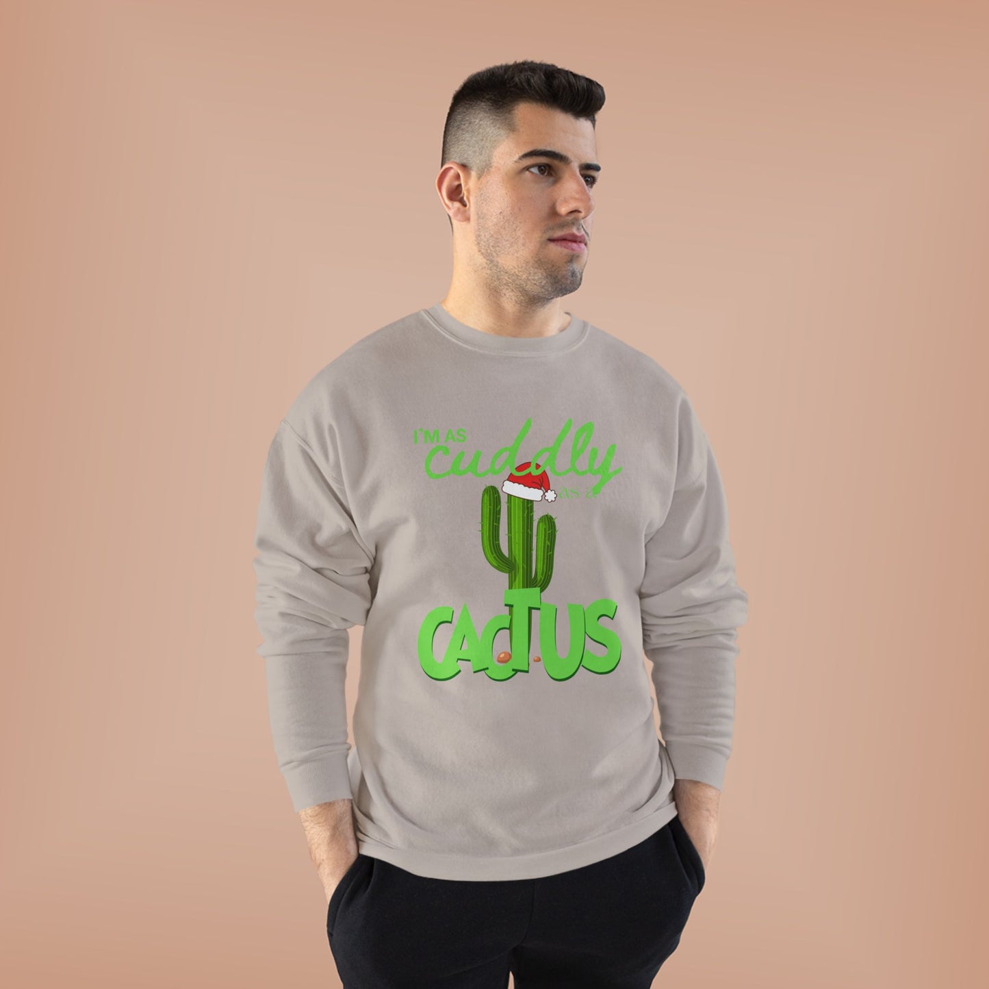 Cuddly Cactus Crewneck Sweatshirt — Cute Succulent Graphic Pullover