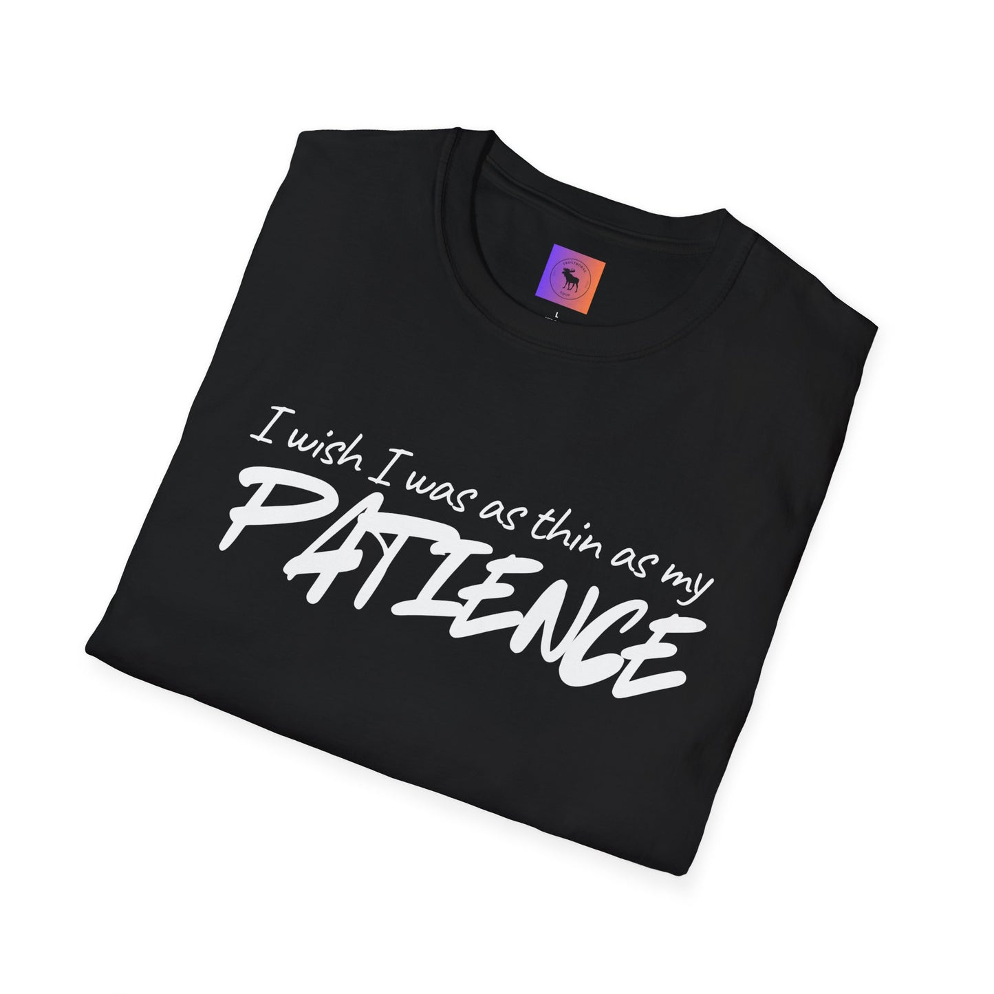 I Wish I Was As Thin As My Patience T-Shirt