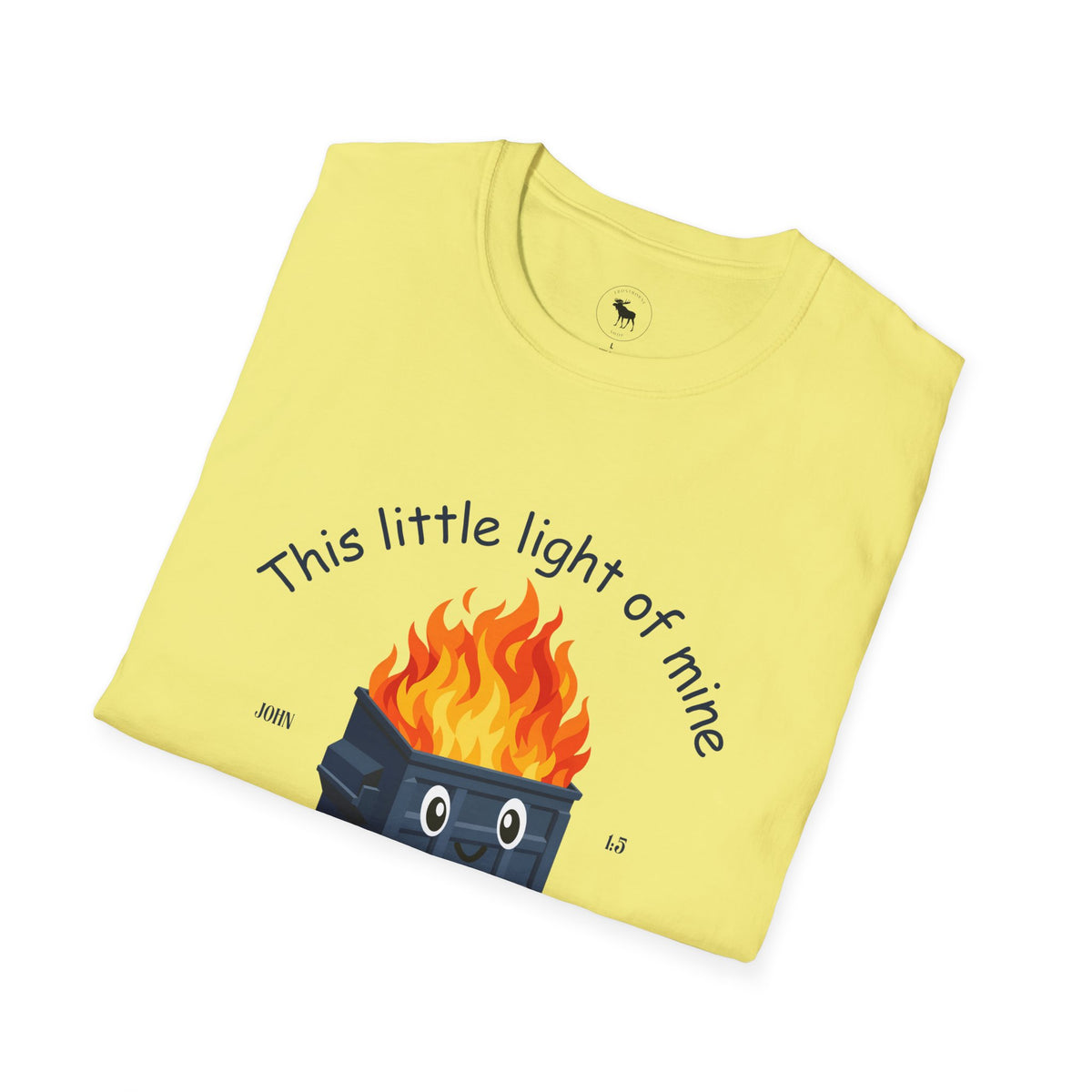 Dumpster on Fire T-Shirt — “This little light of mine, I'm gonna let it shine” Vintage religious Graphic Tee