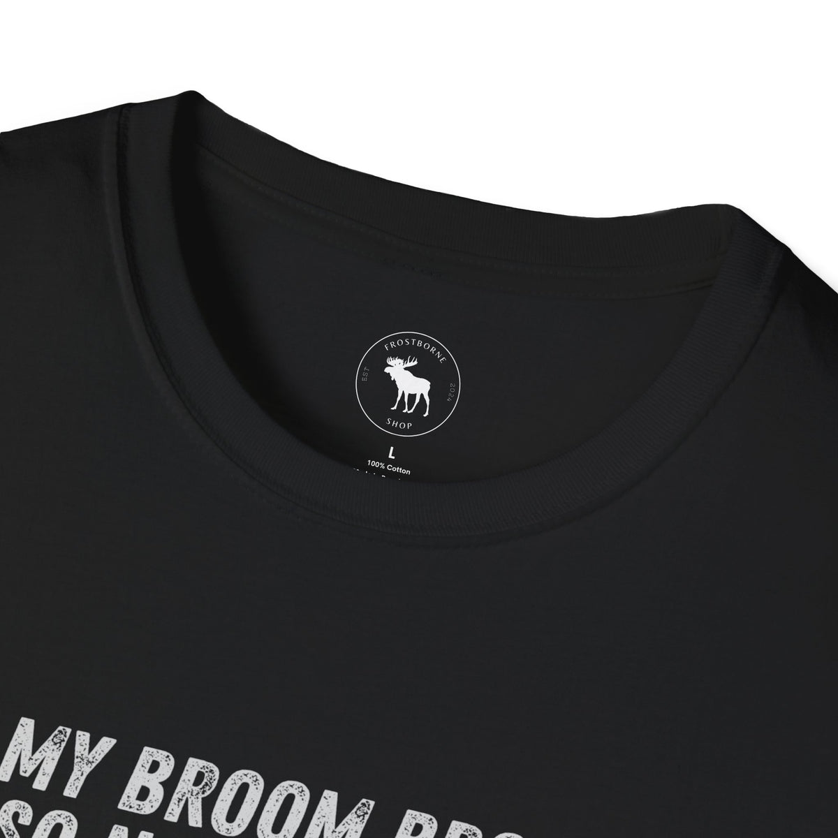 My Broom Broke T-Shirt