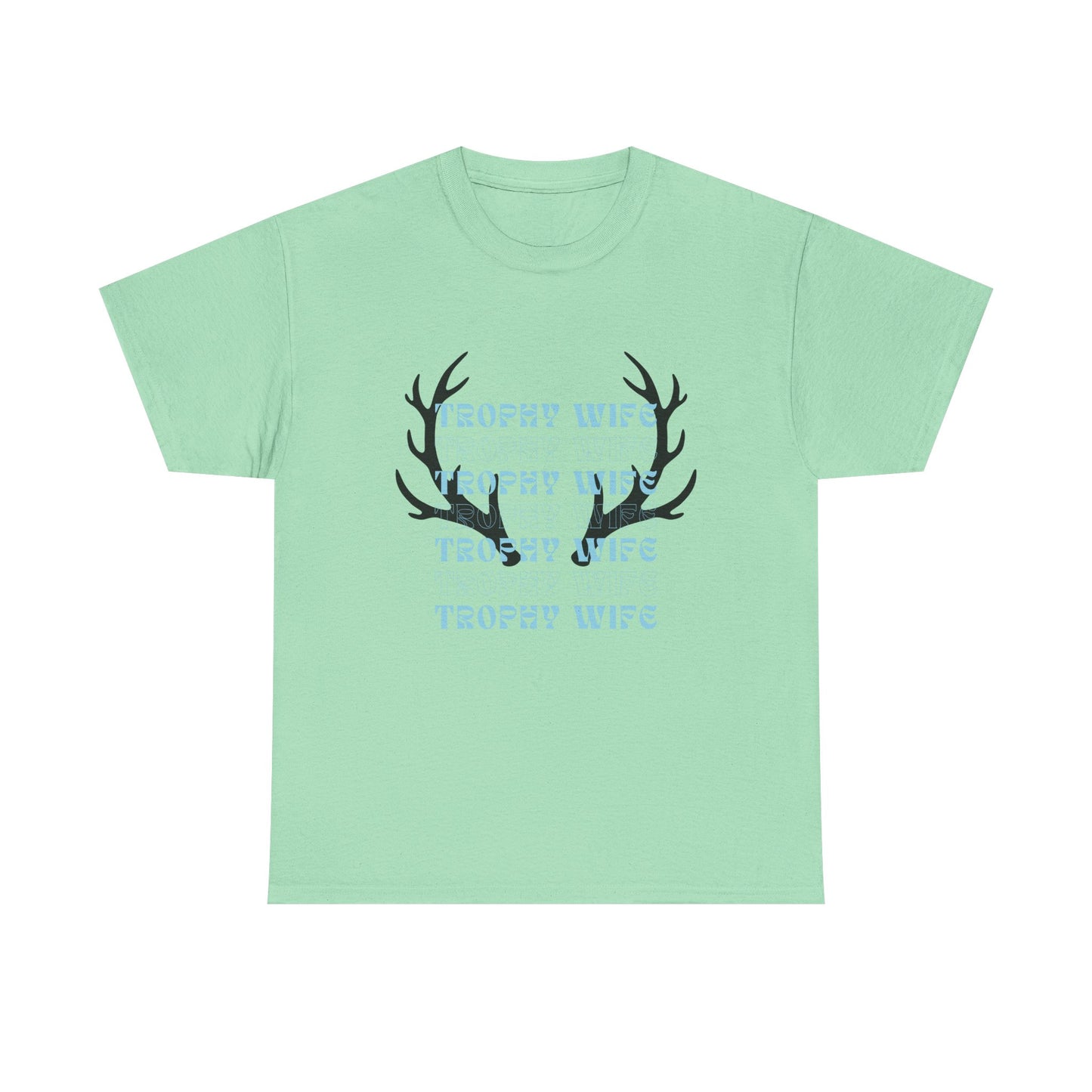 Trophy wife Heavy Cotton Tee
