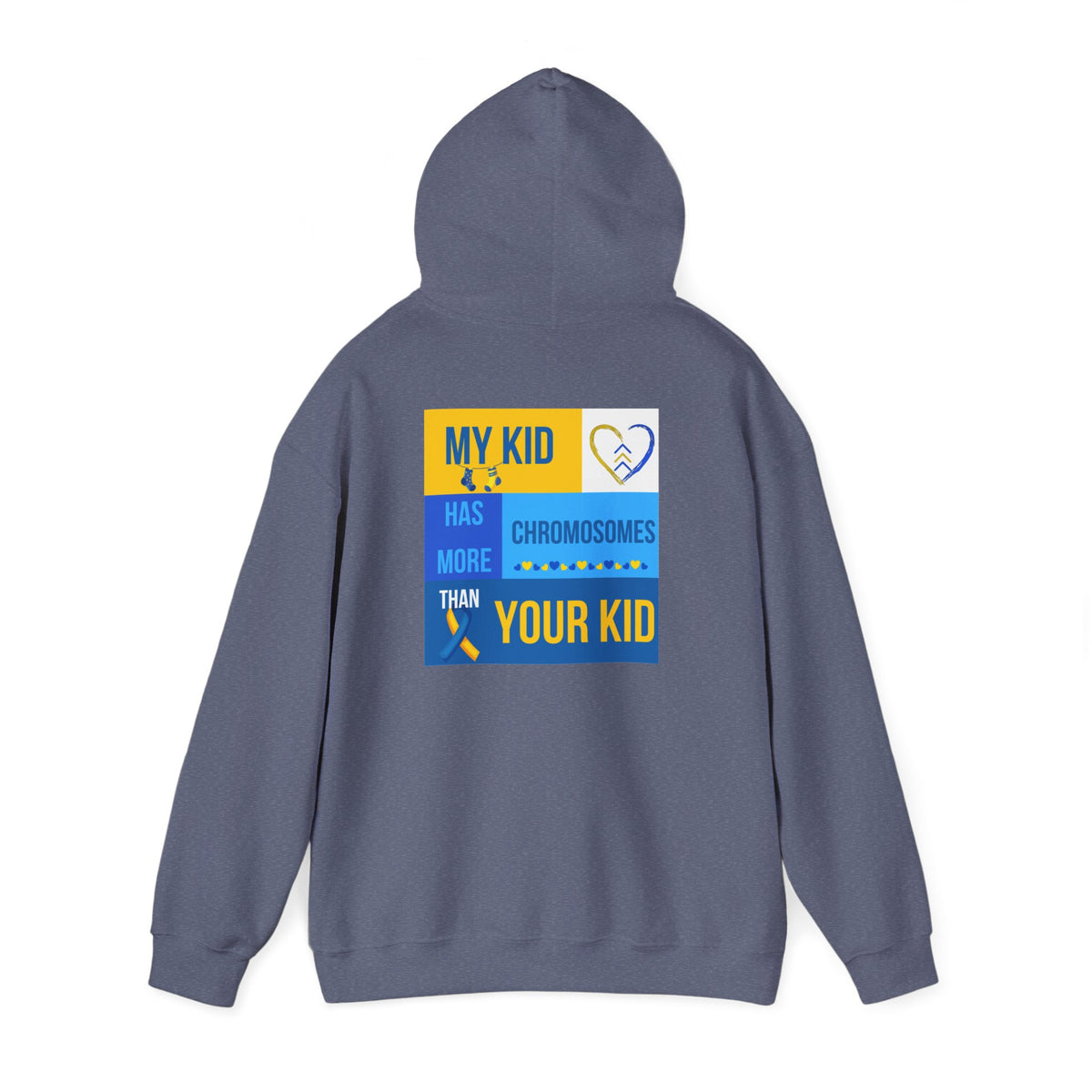 Down Syndrome Awareness Hoodie — "My Kid Has More Chromosomes Than Your Kid"