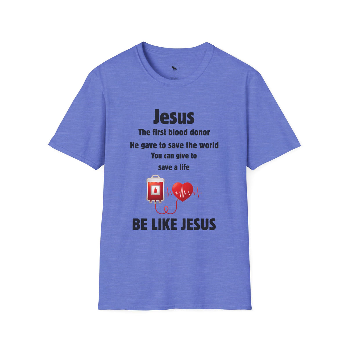 Jesus "Be Like Jesus" Blood Donor T-Shirt