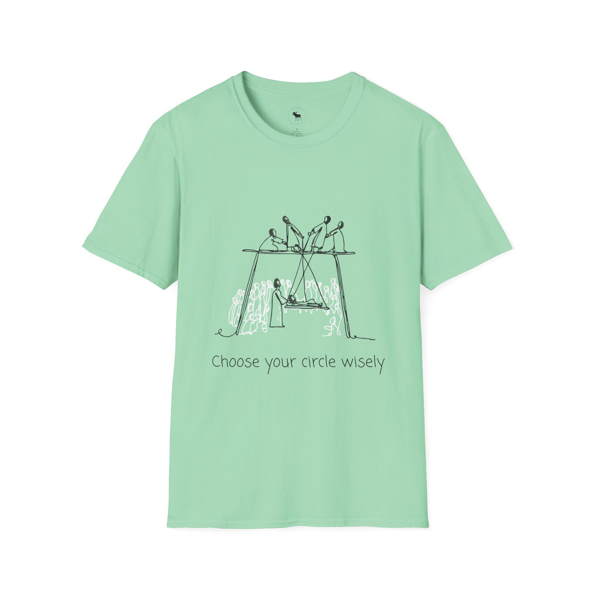 Choose your circle wisely softstyle T