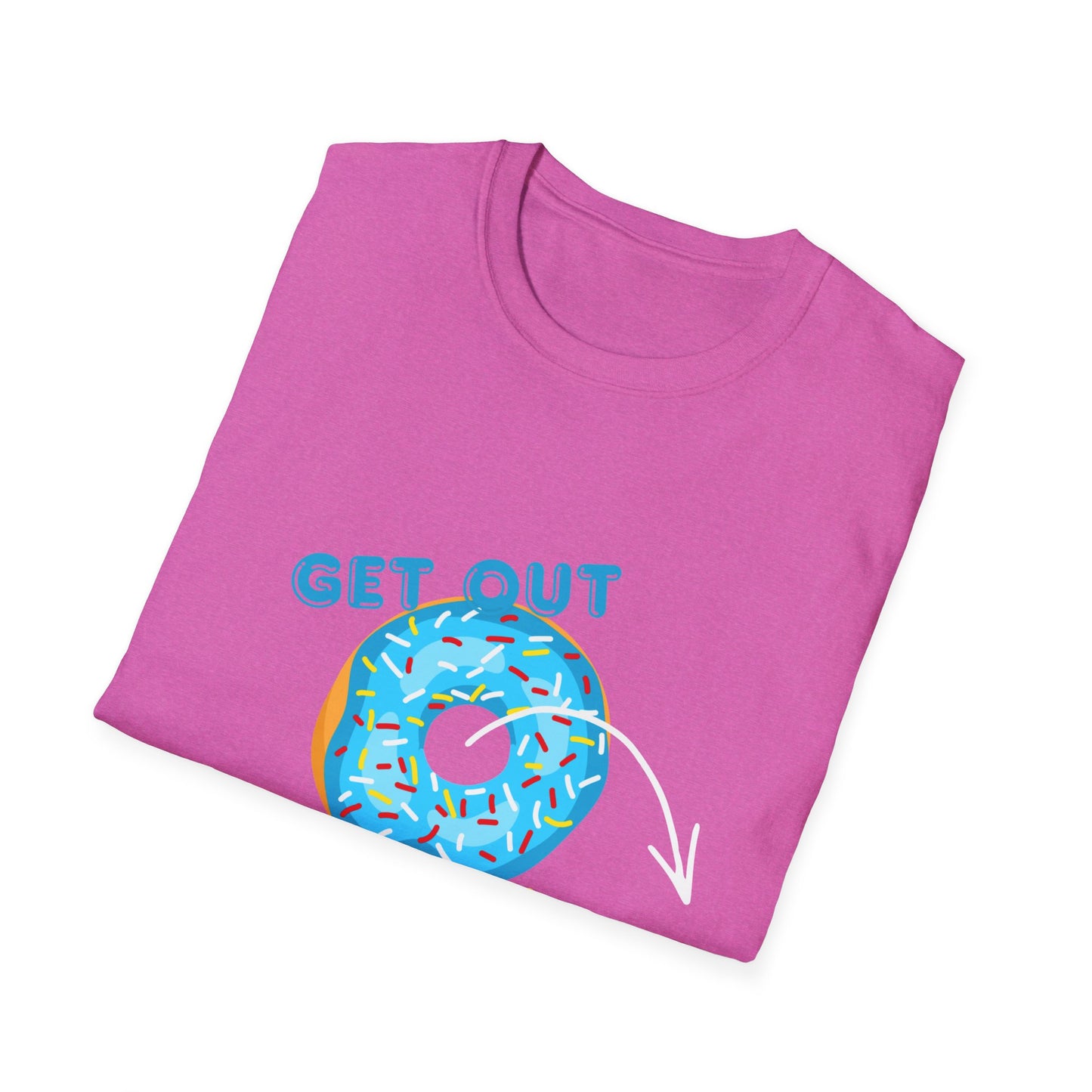 Get Out of Your Donut T-Shirt — Funny Donut Graphic Tee THHS nostalgia/Mr Dunda