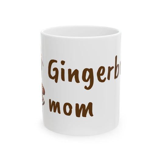 Gingerbread MOM Ceramic Mug, (11oz)