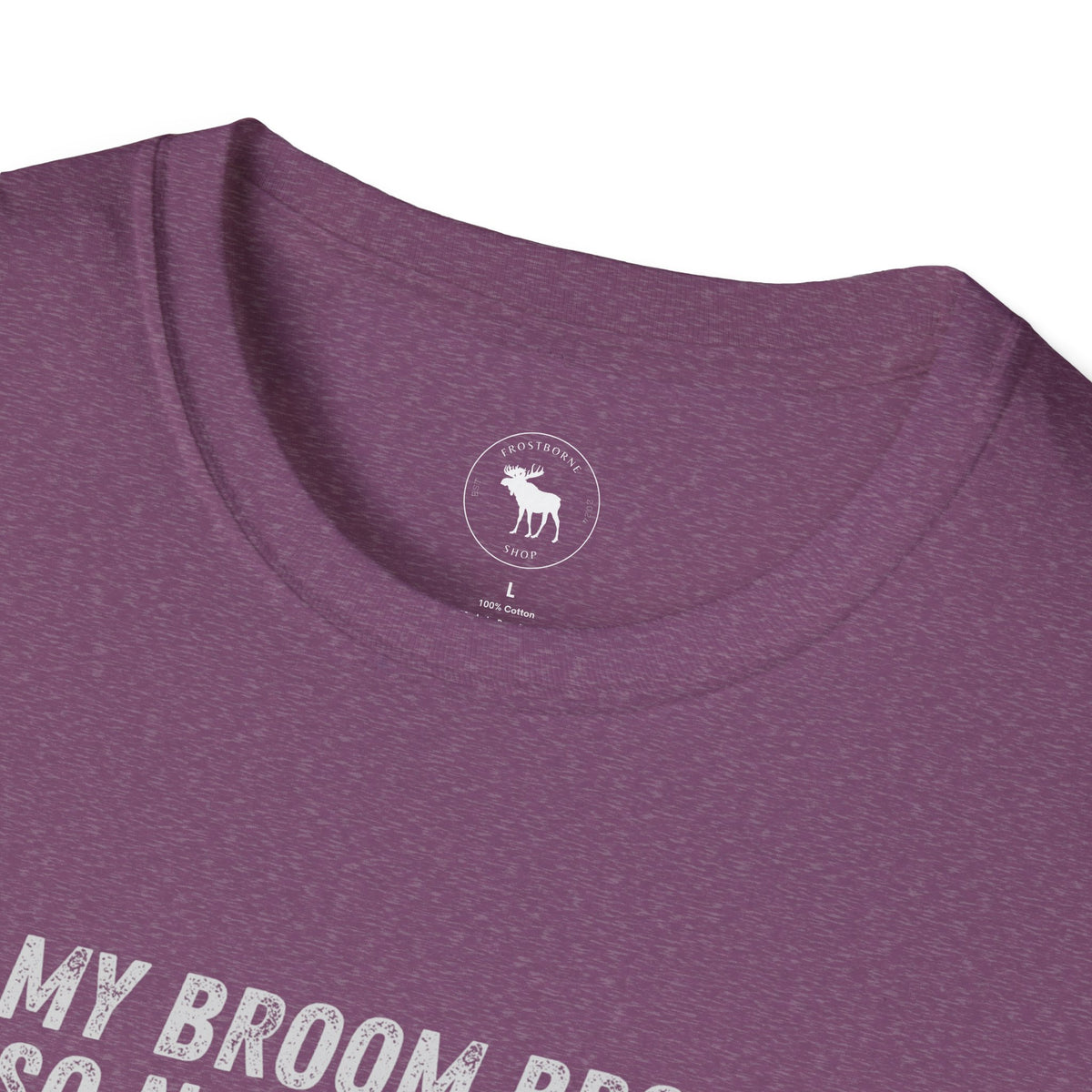 My Broom Broke T-Shirt