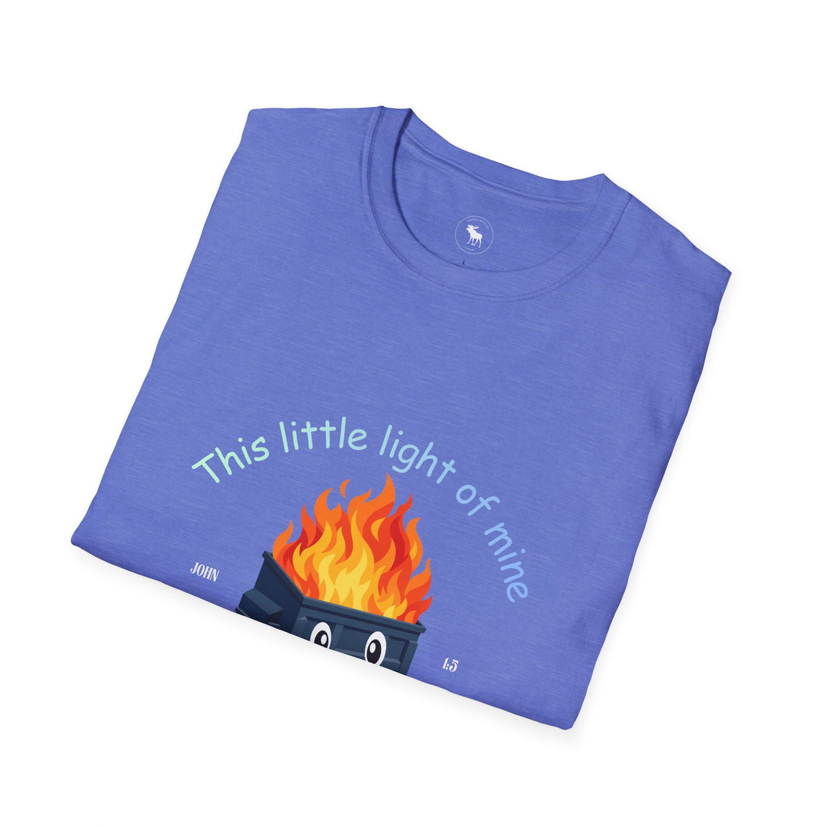 Cuteness: 'This Little Light of Mine' flaming dumpster religious Graphic T-Shirt