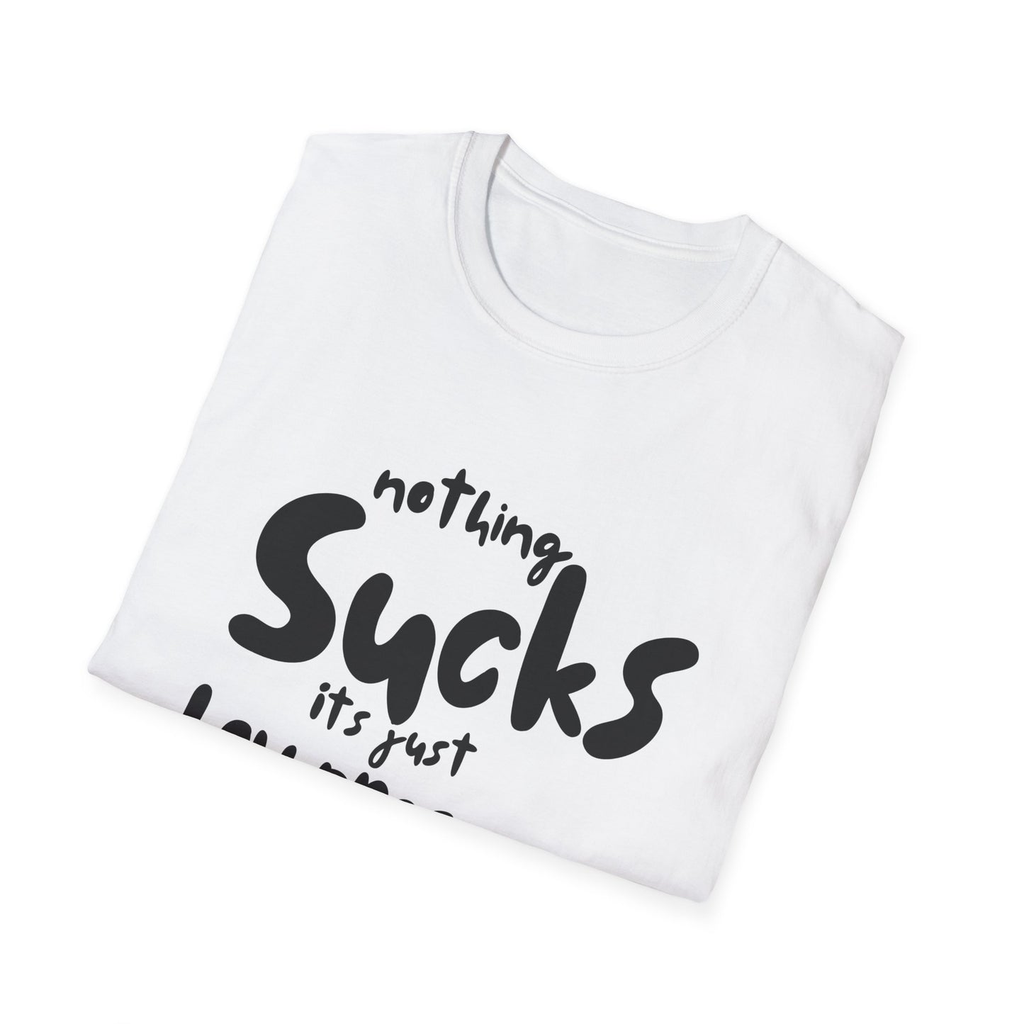 Nothing Sucks It’s Just Low Pressure T-Shirt