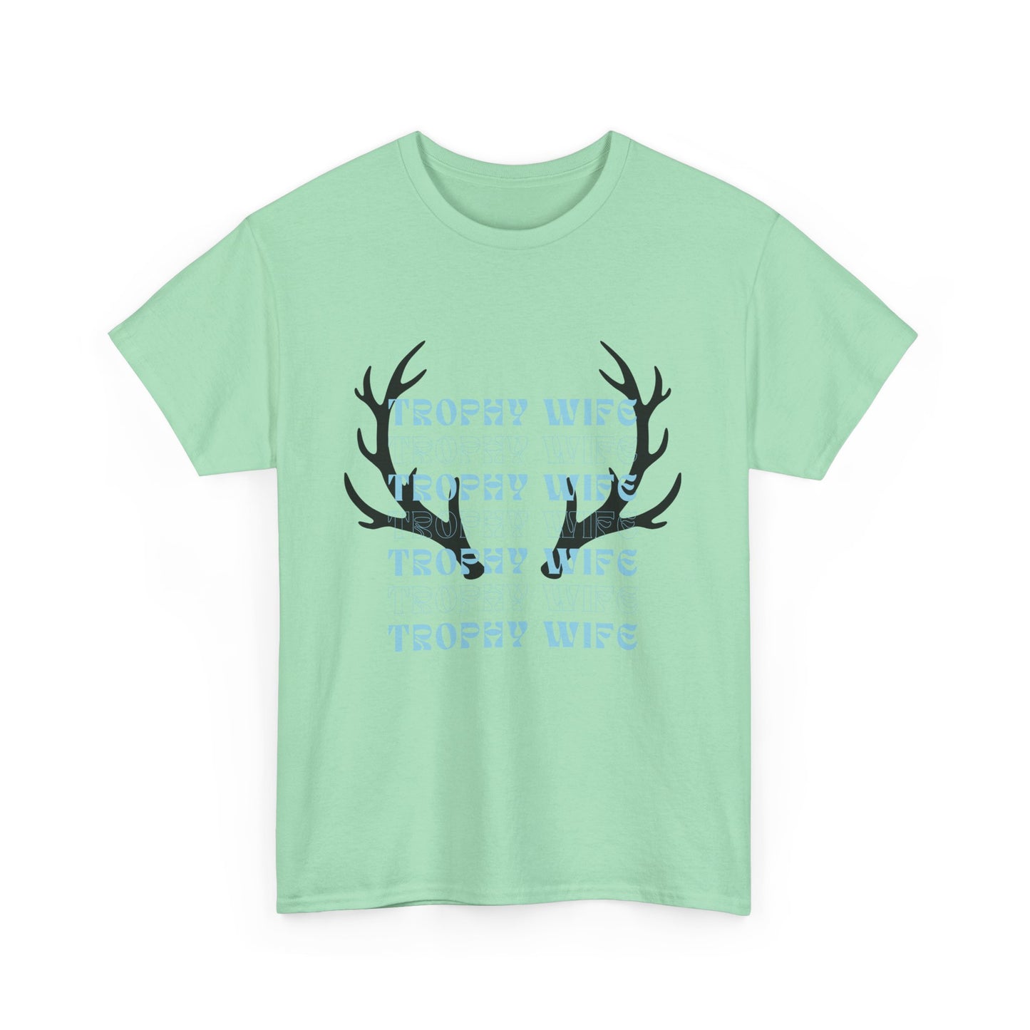 Trophy wife Heavy Cotton Tee