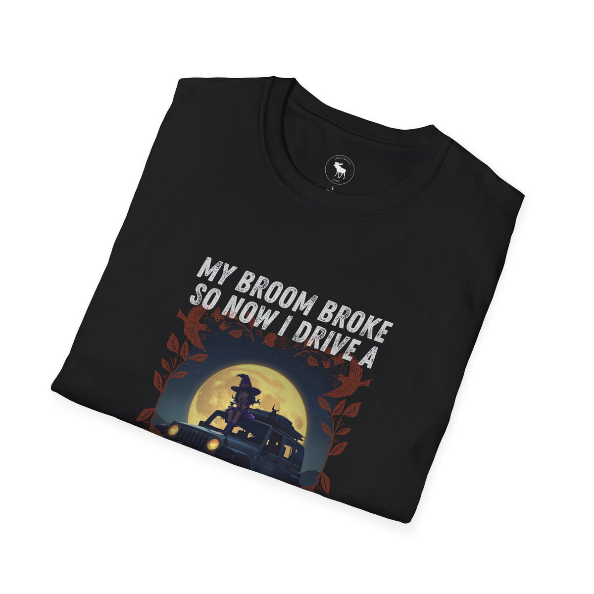 My Broom Broke T-Shirt