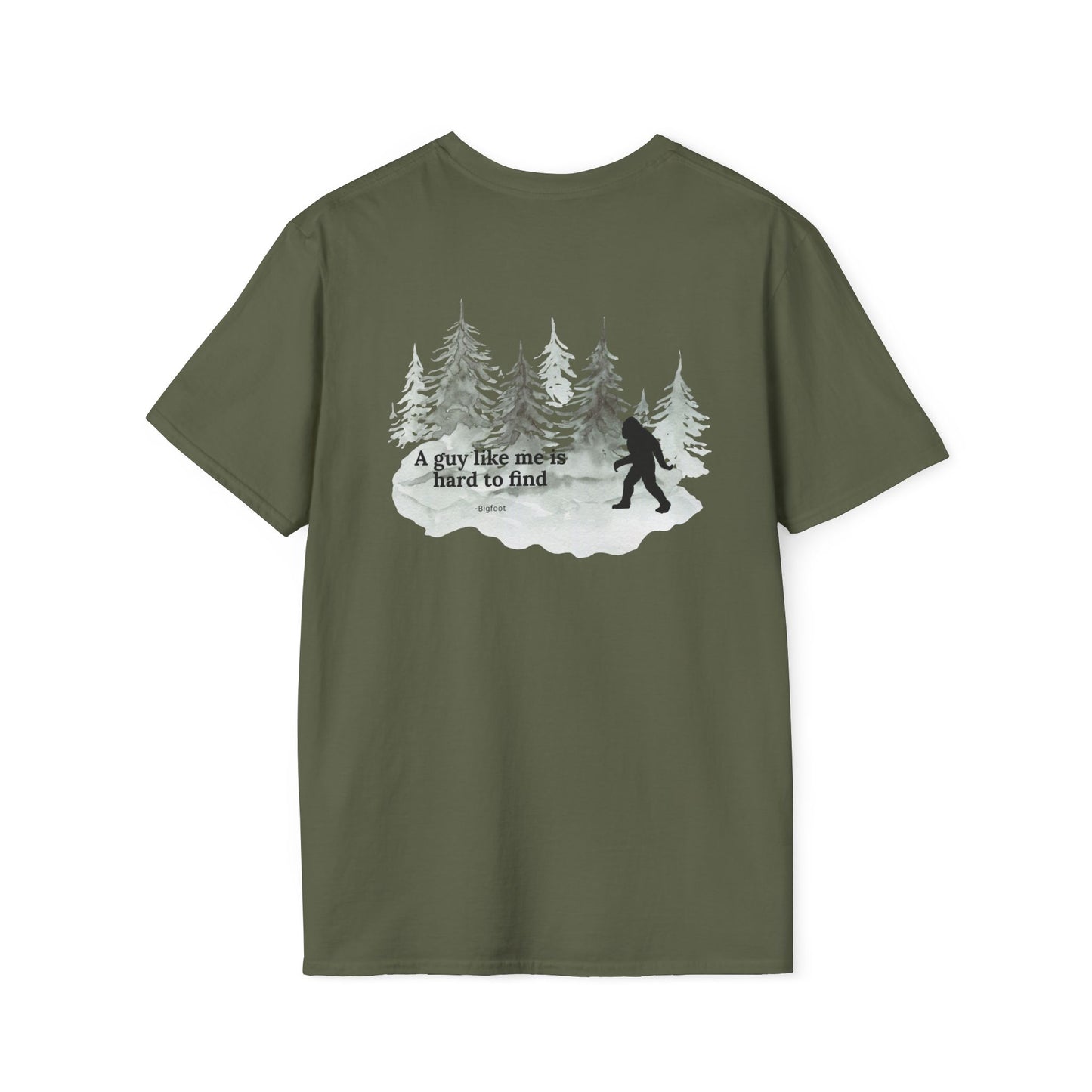 Bigfoot Forest T-Shirt — "A guy like me is hard to find" Back Print