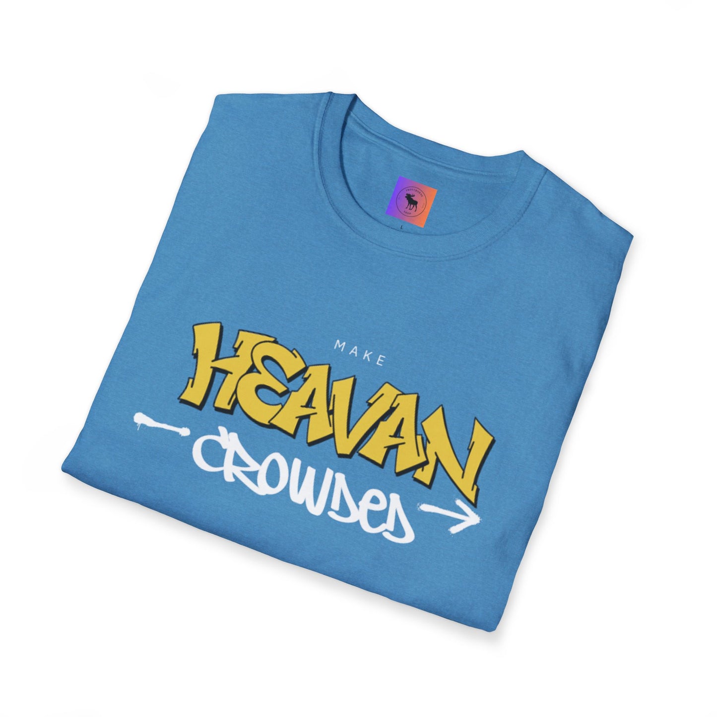 Make Heaven Crowded T-Shirt — Inspirational Religious Tee