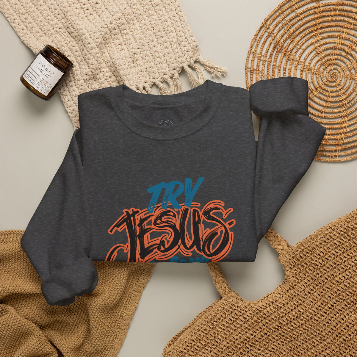 Try Jesus Before You Try Me Faith-Based Crewneck Sweatshirt