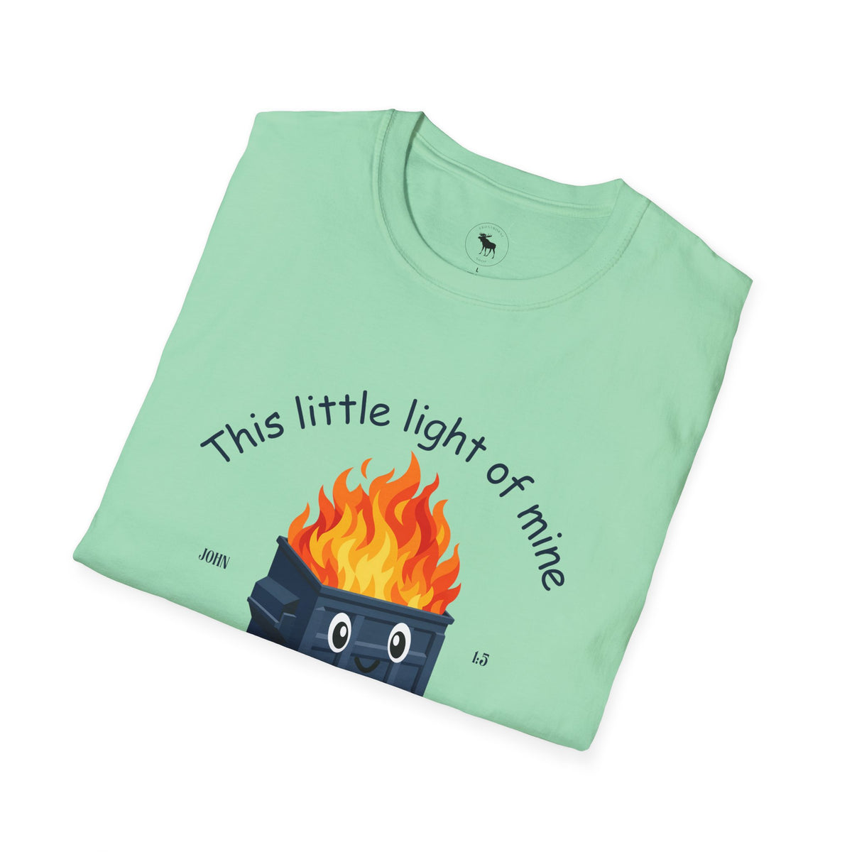 Dumpster on Fire T-Shirt — “This little light of mine, I'm gonna let it shine” Vintage religious Graphic Tee
