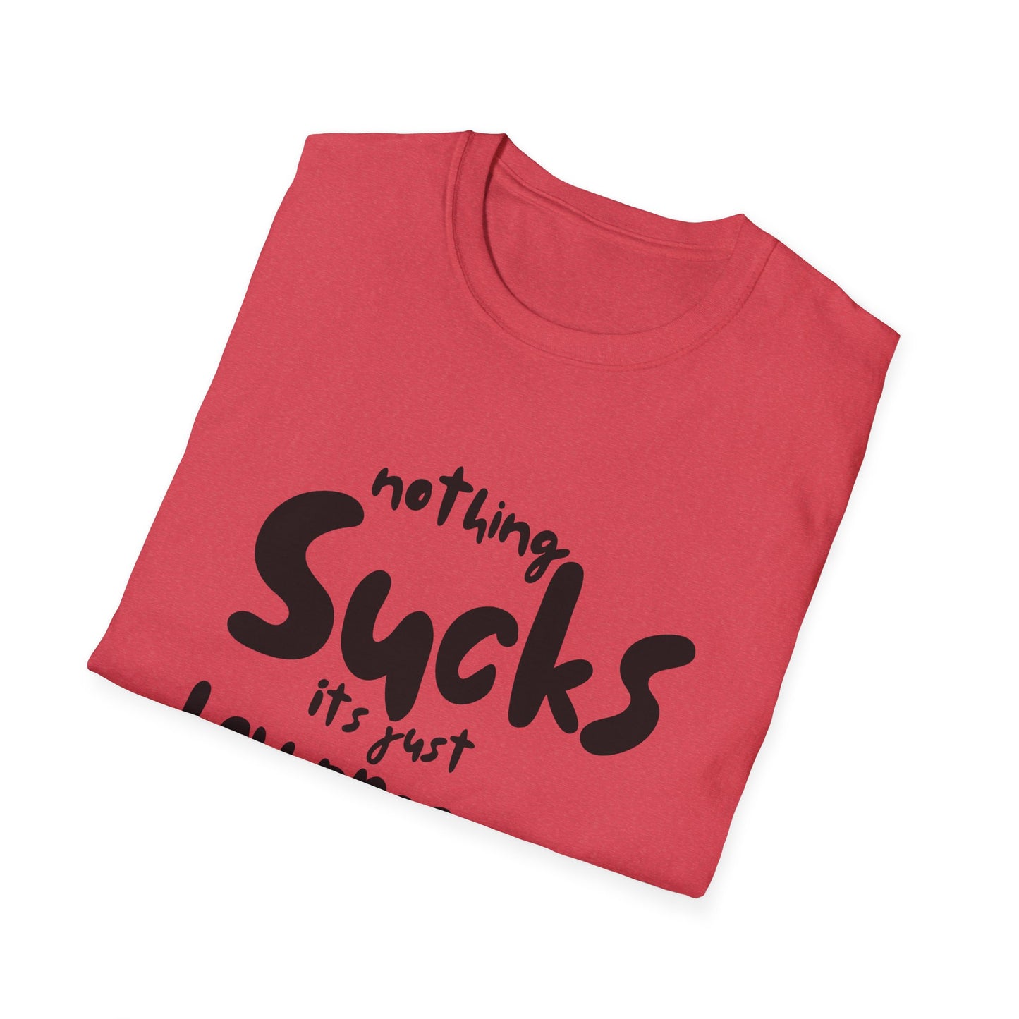 Nothing Sucks It’s Just Low Pressure T-Shirt