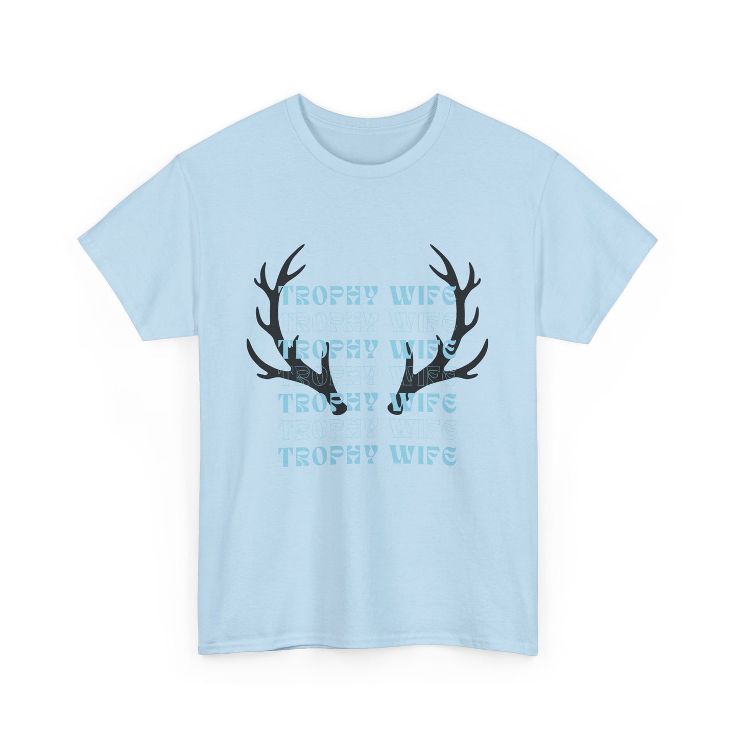 Trophy wife Heavy Cotton Tee