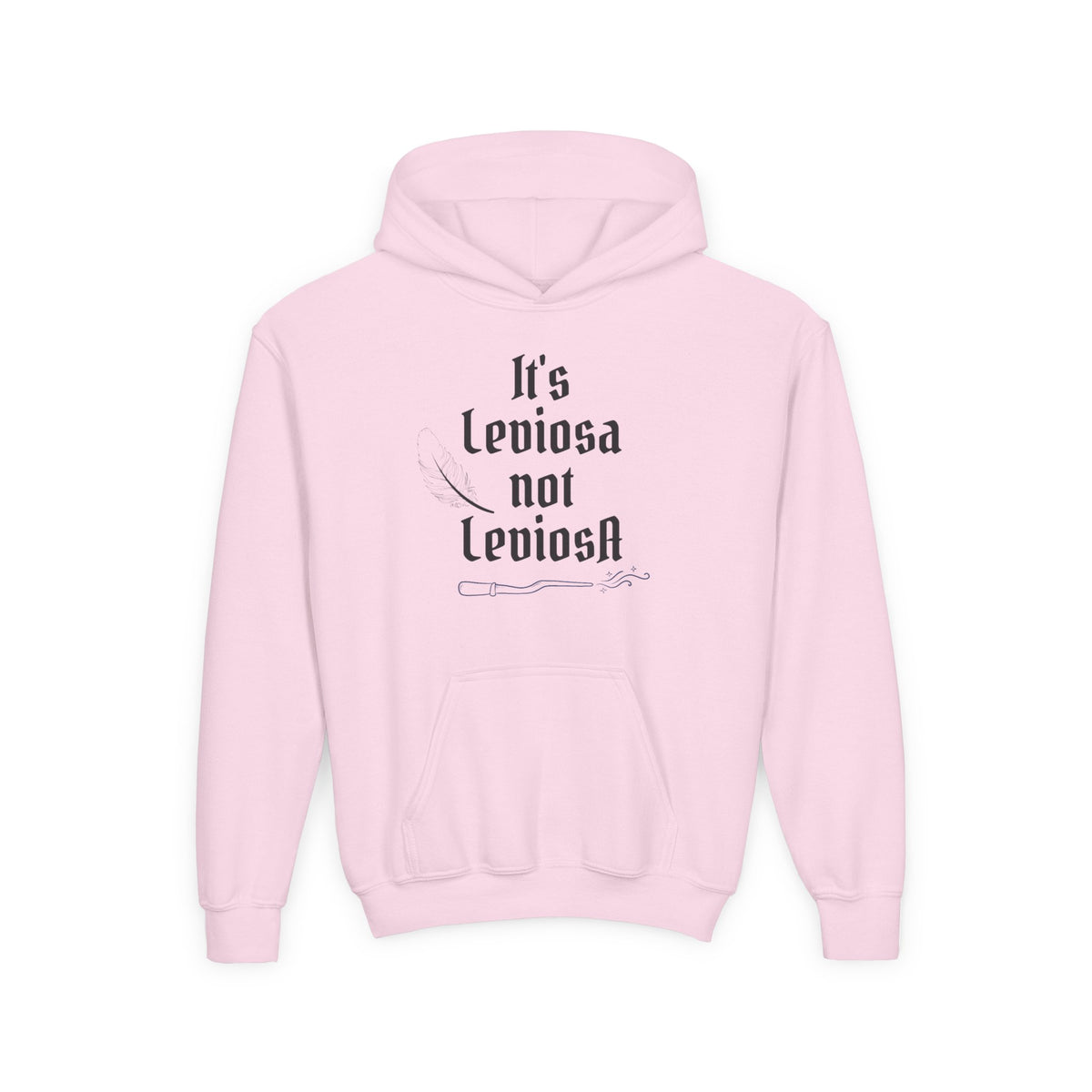 Youth Hoodie – "It's Leviosa Not LeviosA" Magical Quote Hooded Sweatshirt