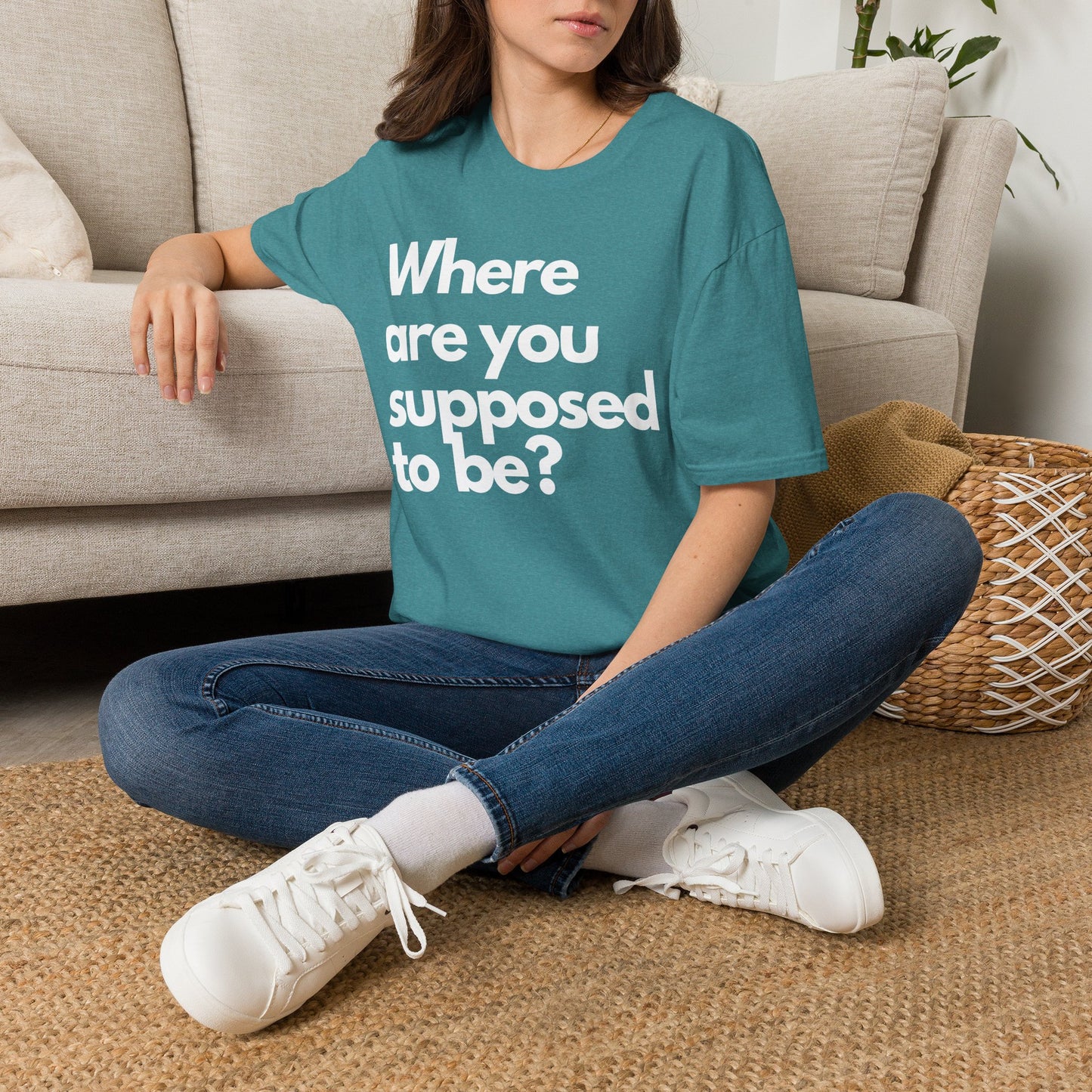 Graphic T‑Shirt — "Where Are You Supposed To Be?" Bold Statement Tee
