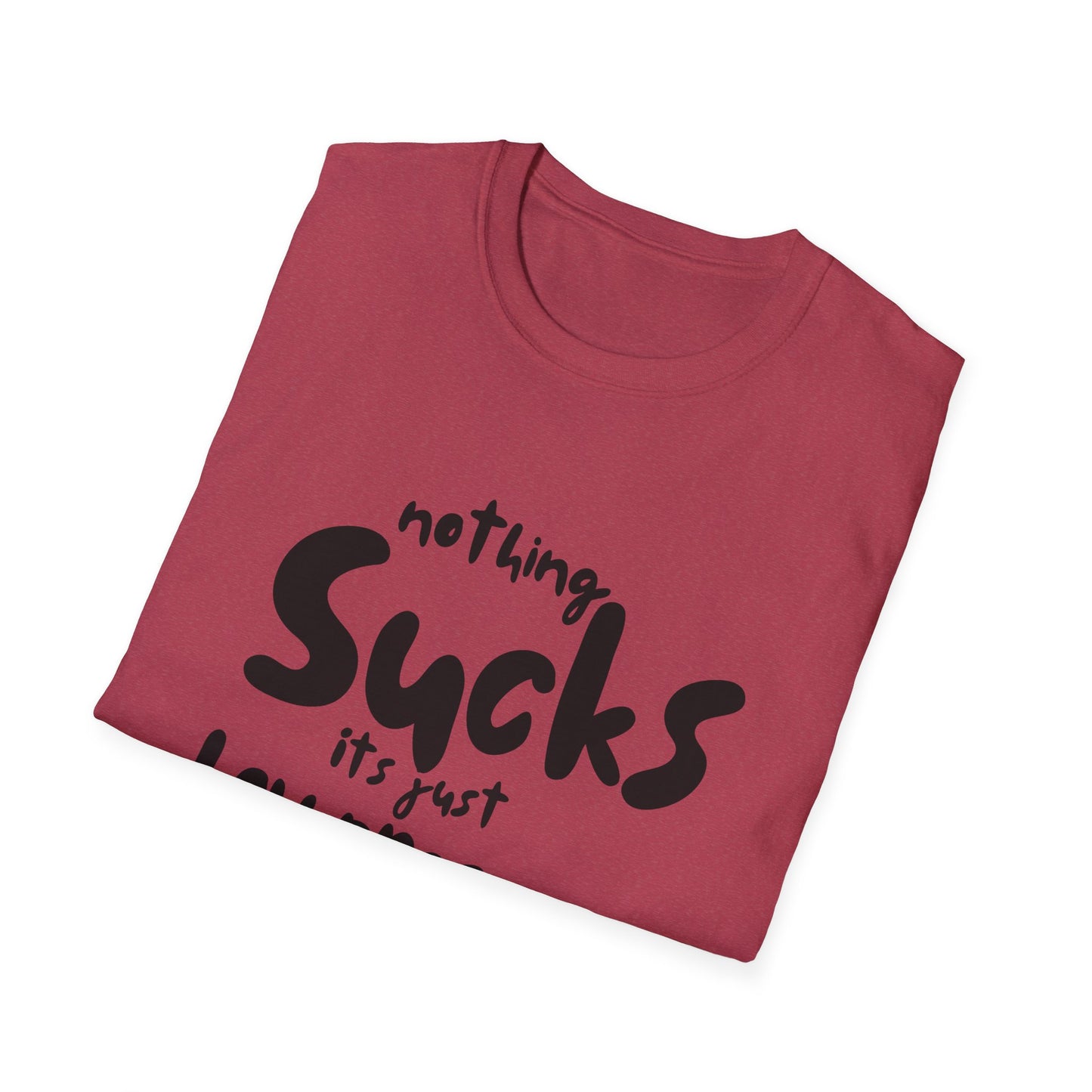 Nothing Sucks It’s Just Low Pressure T-Shirt